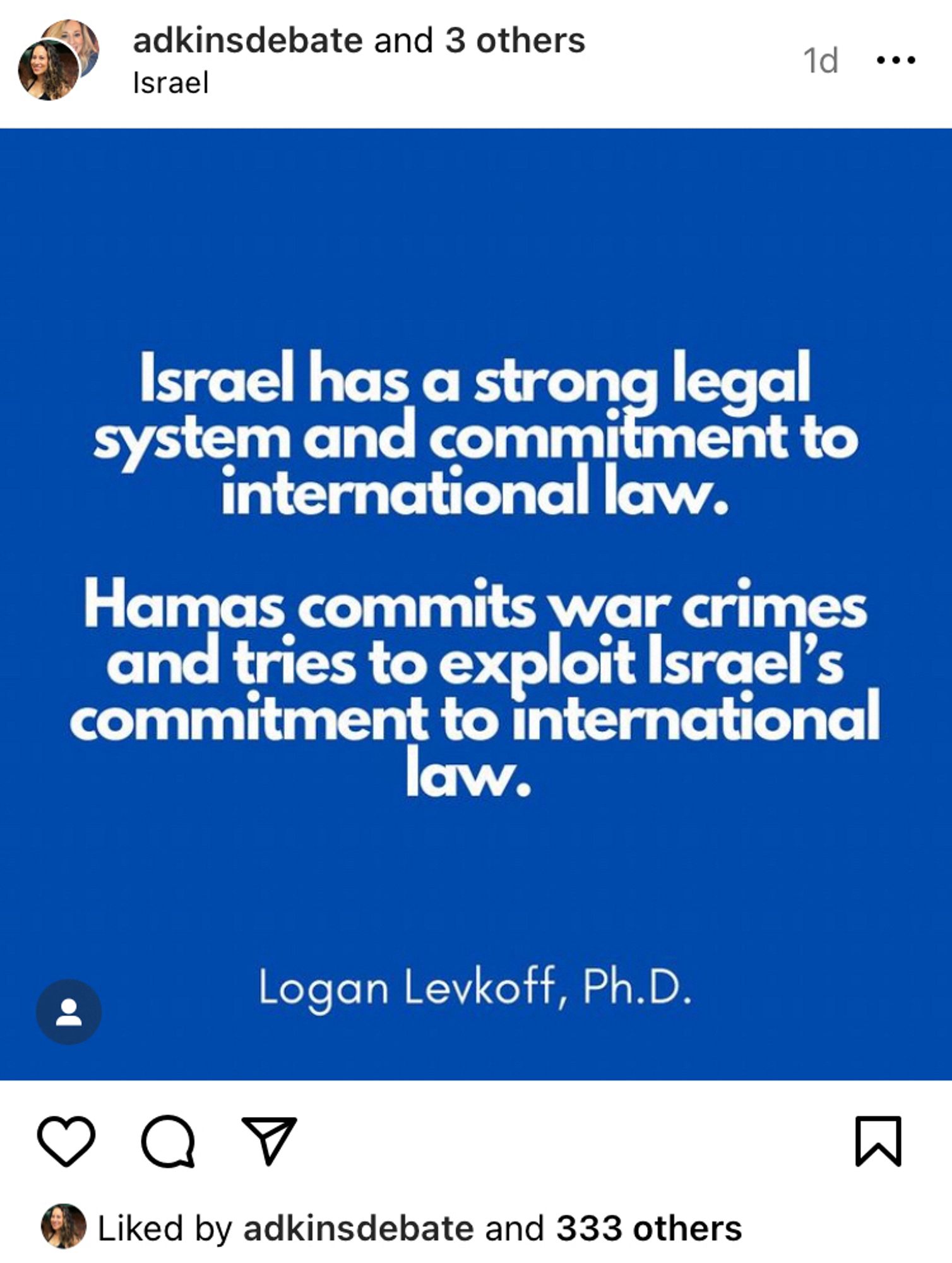 adkinsdebate and 3 others
Israel
1d
Israel has a strong legal system and commitment to international law.
Hamas commits war crimes and tries to exploit Israel's commitment to international law.
Logan Levkoff, Ph.D.
Liked by adkinsdebate and 333 others