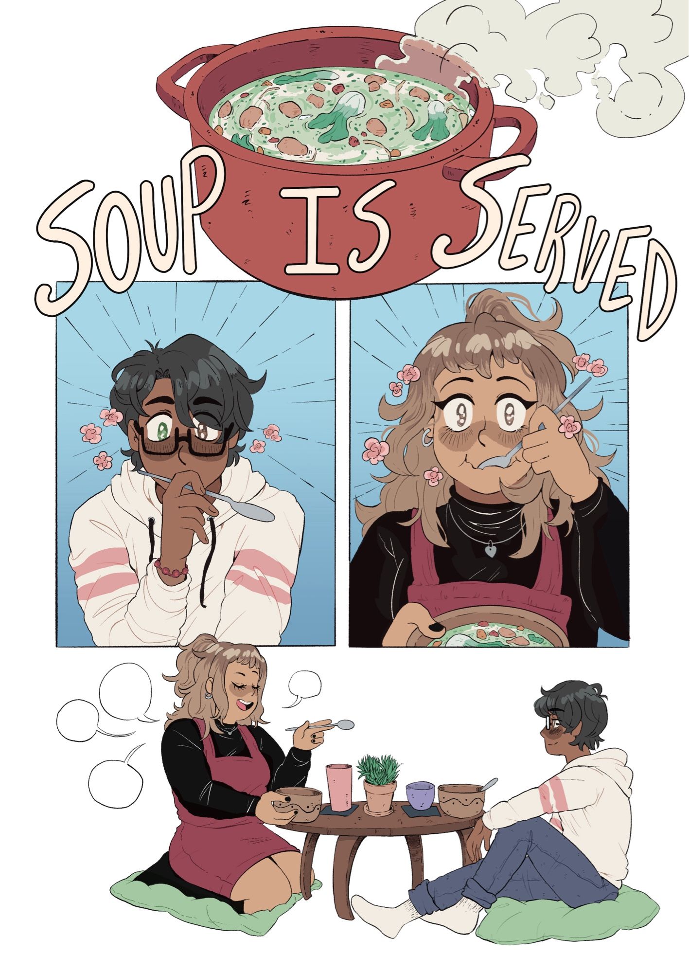 First panel: A red dutch oven holds the finished soup with the text “SOUP IS SERVED”.

Second and third panel: The girlfriends try the soup and are blown away by the wonderful flavors.

Fourth panel: The girlfriends sit at their coffee table chatting while finishing the soup