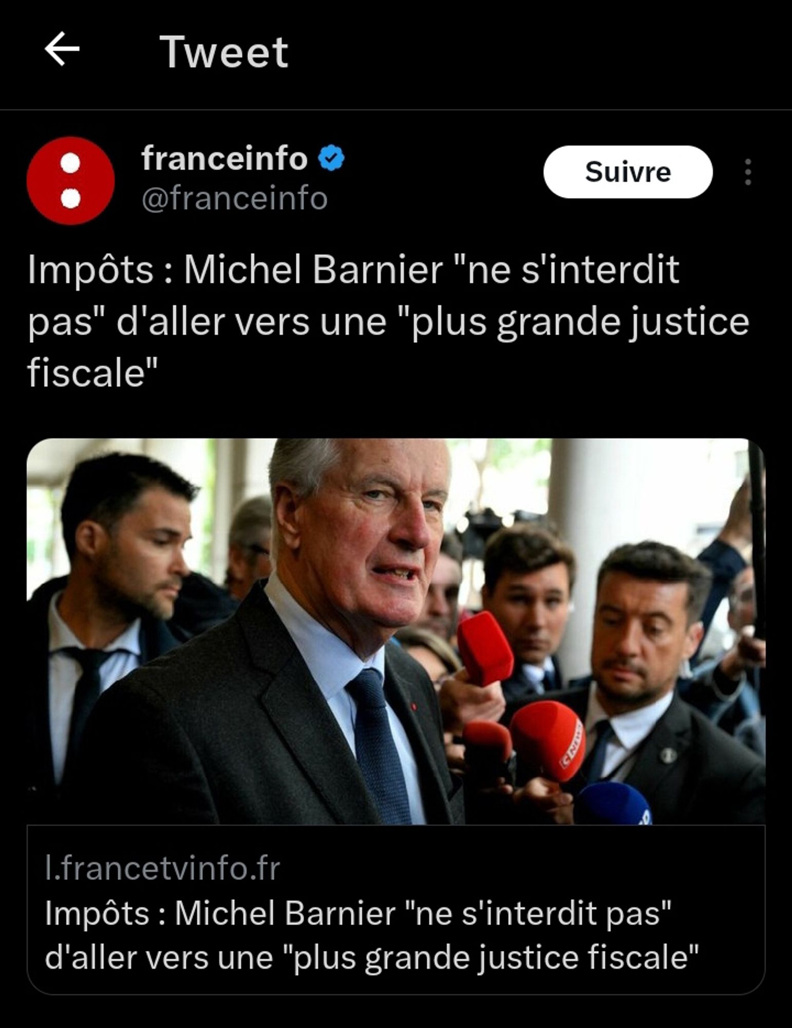 Tweet France Info : 
Impôts : Michel Barnier "ne s'interdit pas" d'aller vers une "plus grande justice fiscale"