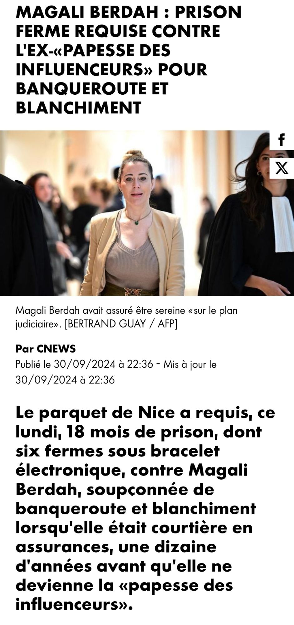 Magali Berdah : prison ferme requise contre l’ex-«papesse des influenceurs» pour banqueroute et blanchiment
Par CNEWS
Publié le 30/09/2024 à 22:36 - Mis à jour le 30/09/2024 à 22:36
Le parquet de Nice a requis, ce lundi, 18 mois de prison, dont six fermes sous bracelet électronique, contre Magali Berdah, soupçonnée de banqueroute et blanchiment lorsqu'elle était courtière en assurances, une dizaine d'années avant qu'elle ne devienne la «papesse des influenceurs».