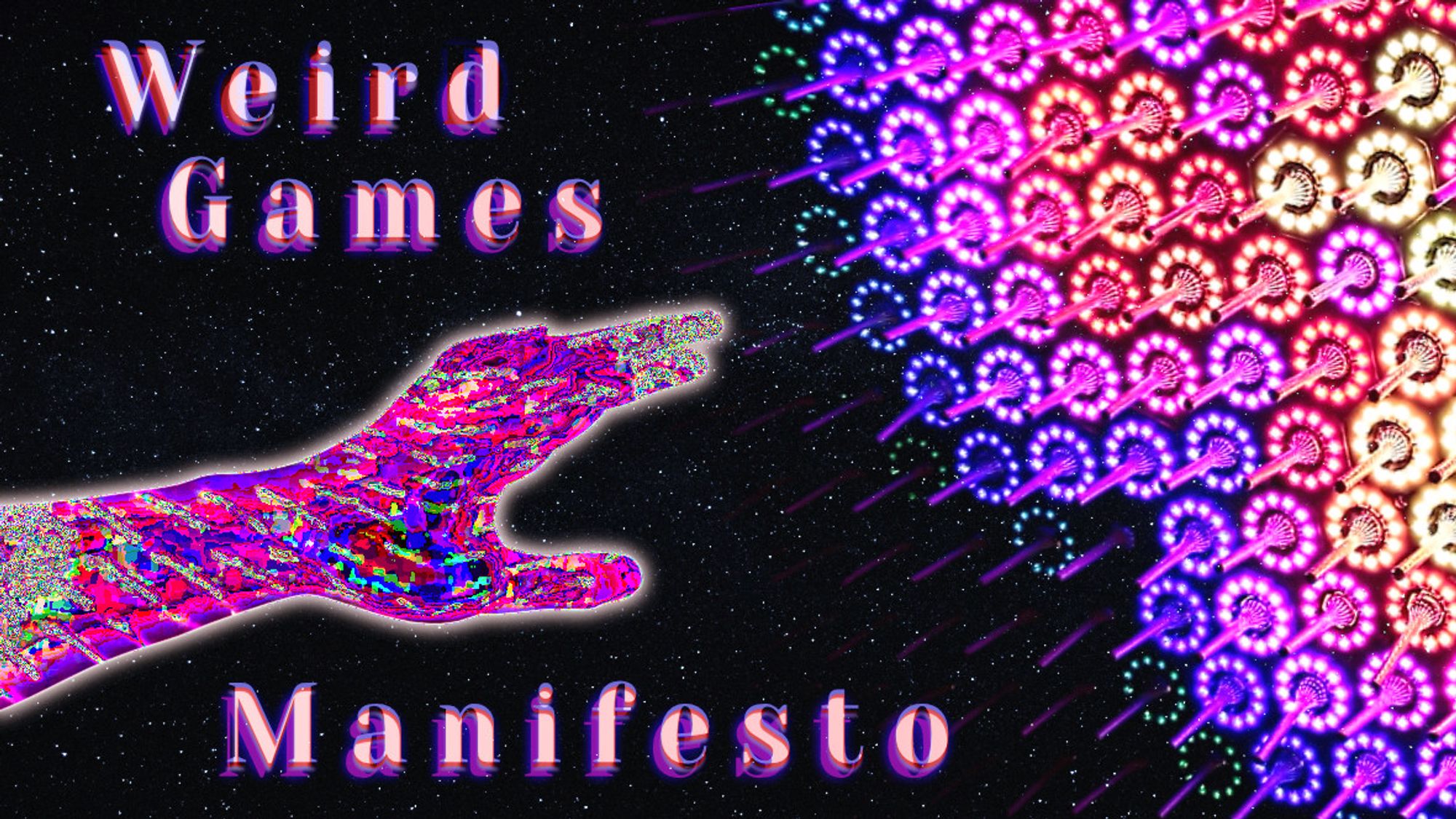 In outer space, a human hand is trying to reach a wall of luminous buttons. A title appears: Weird Games Manifesto.