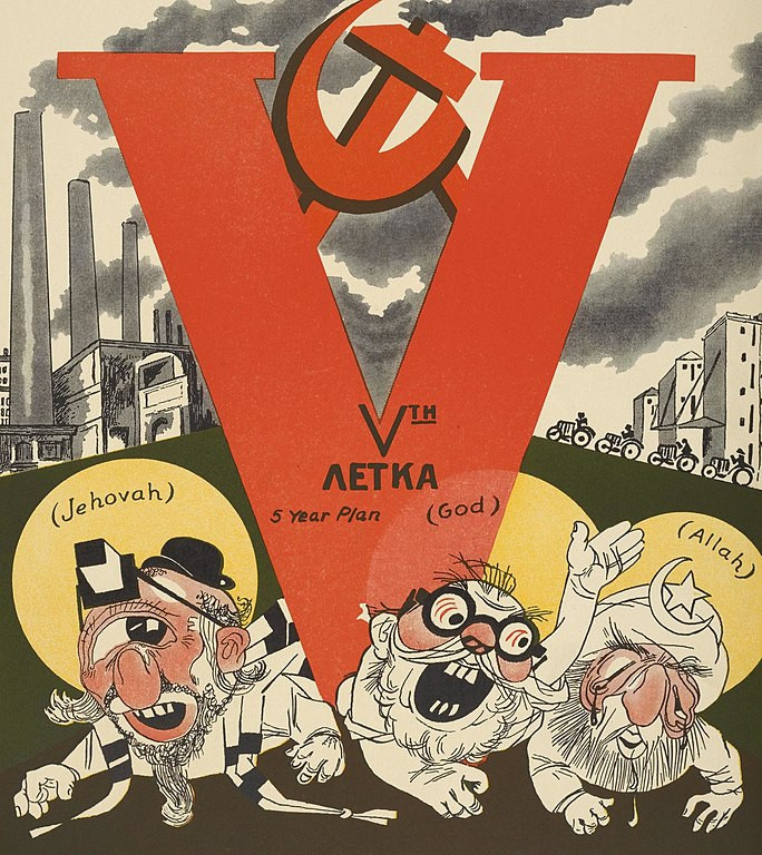 Soviet propaganda poster of a giant V (the five year plan) crushing Jehovah, God, and Allah simultaneously.