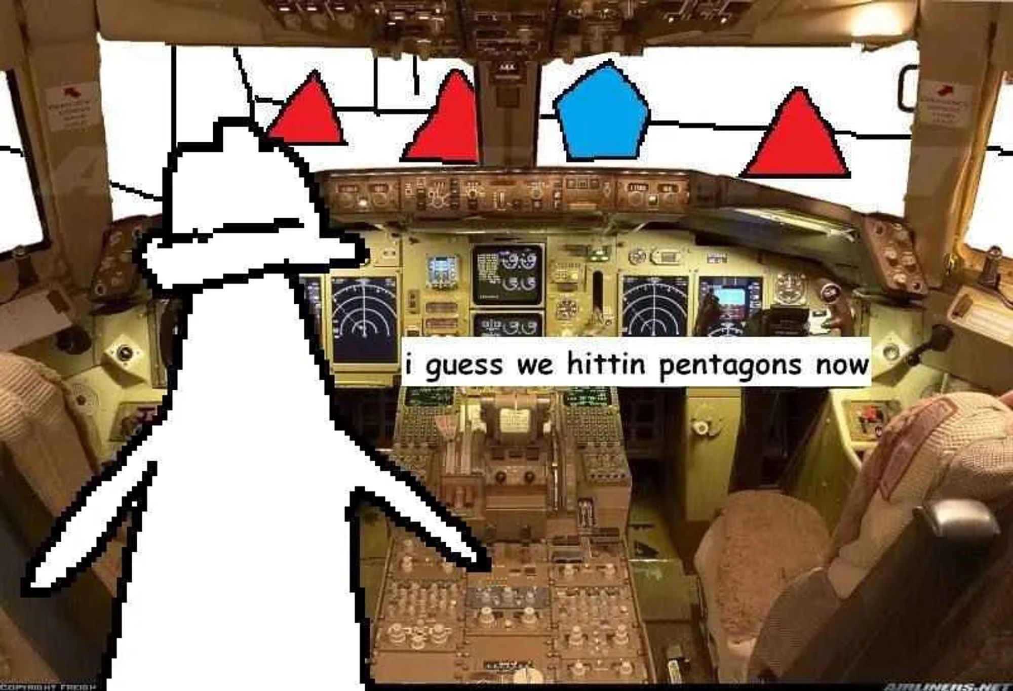 The triangle factory meme, but instead of a circle it's a pentagon. Also, the factory worker is a pilot, and he's in a cockpit. Text: i guess we hittin pentagons now.