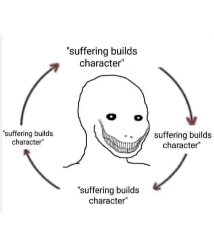  Demonic Grin Wojak in a circle of arrows, where every target says "suffering builds character".