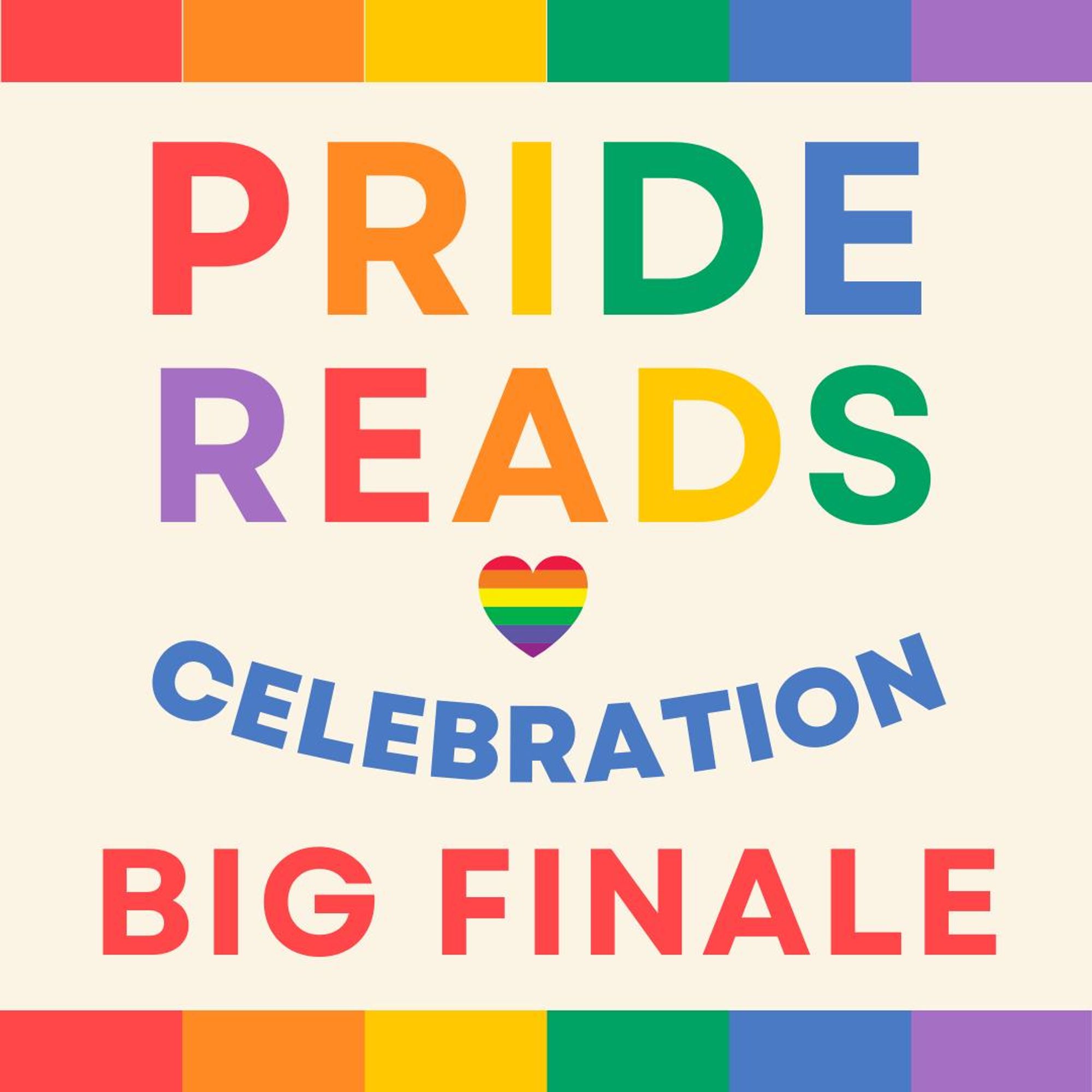 Pride Reads Celebration Big Finale in rainbow colors