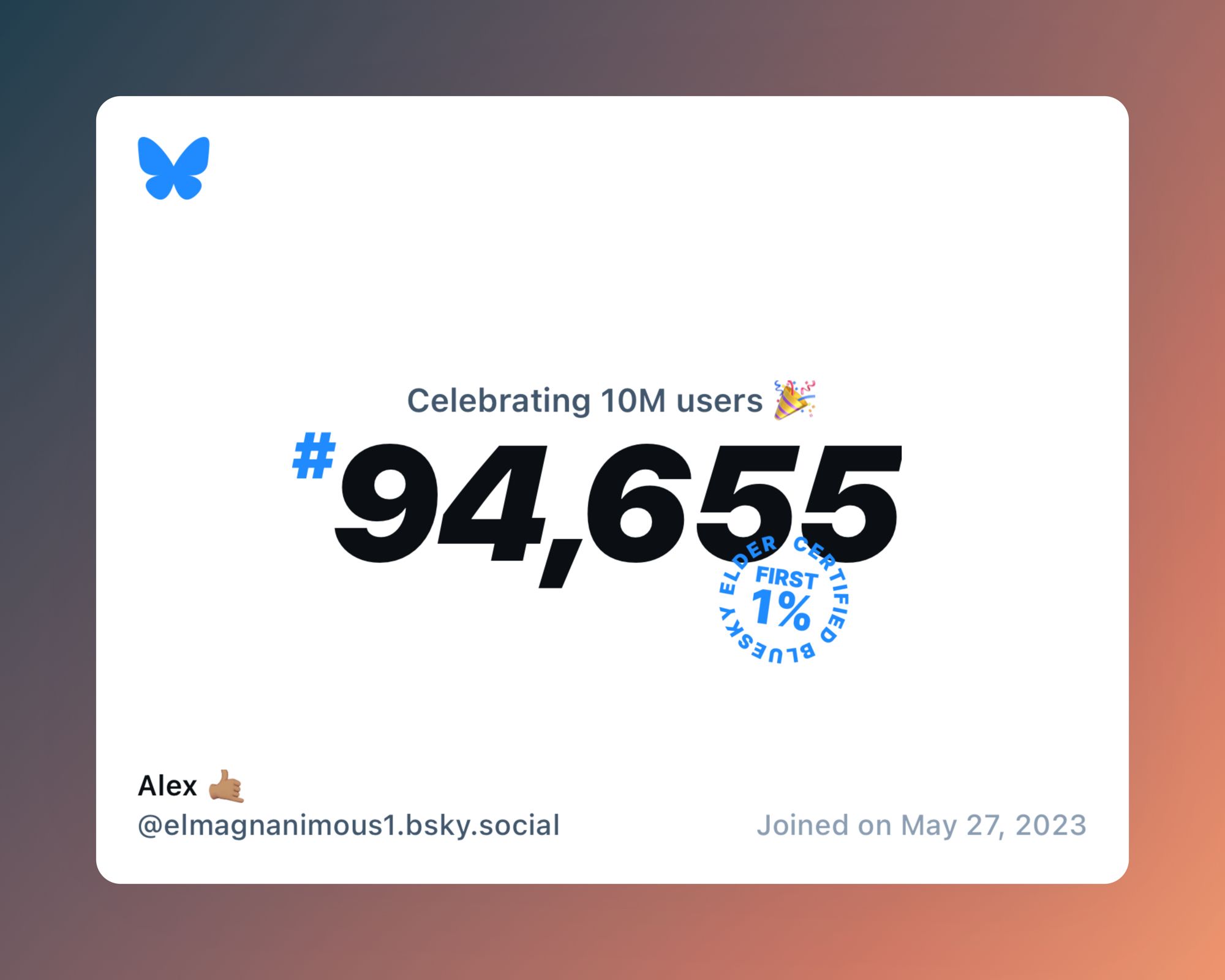 A virtual certificate with text "Celebrating 10M users on Bluesky, #94,655, Alex 🤙🏽 ‪@elmagnanimous1.bsky.social‬, joined on May 27, 2023"