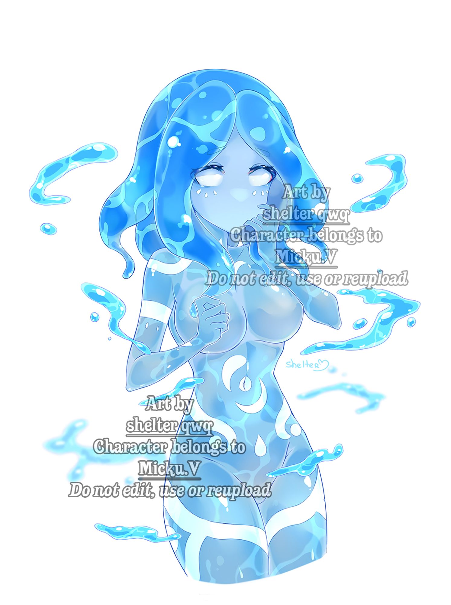 Drawing of Aqua by shelter_qwq

It is an elemental entity made of water with the appearance of a young woman. Her body is entirely blue while bearing several white symbols on it including the symbol of its element Aqua on her belly. She looks at the person in front of her with a shy and embarrassed expression. She has no mouth.