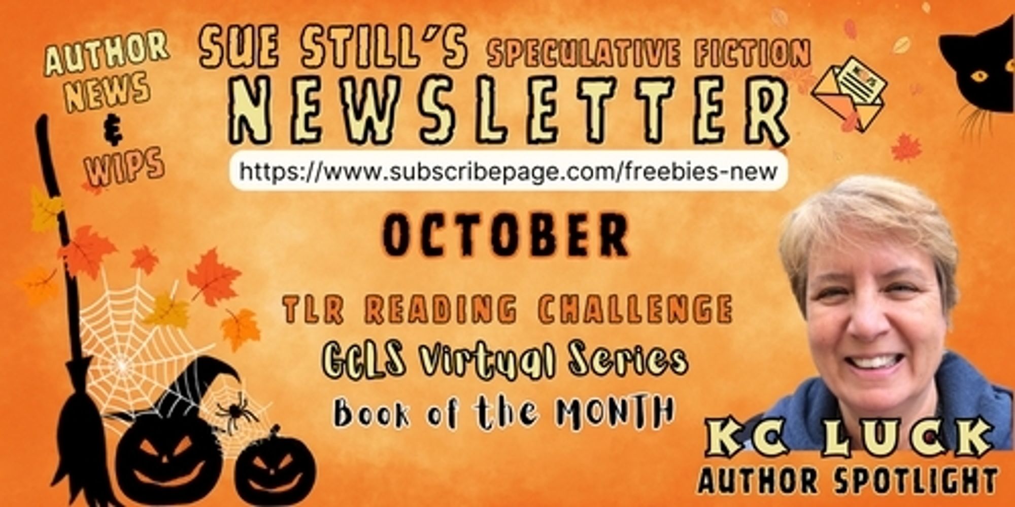 Sue still October spec fic newsletter. Features author spotlight KC Luck. Orange post with Halloween theme.