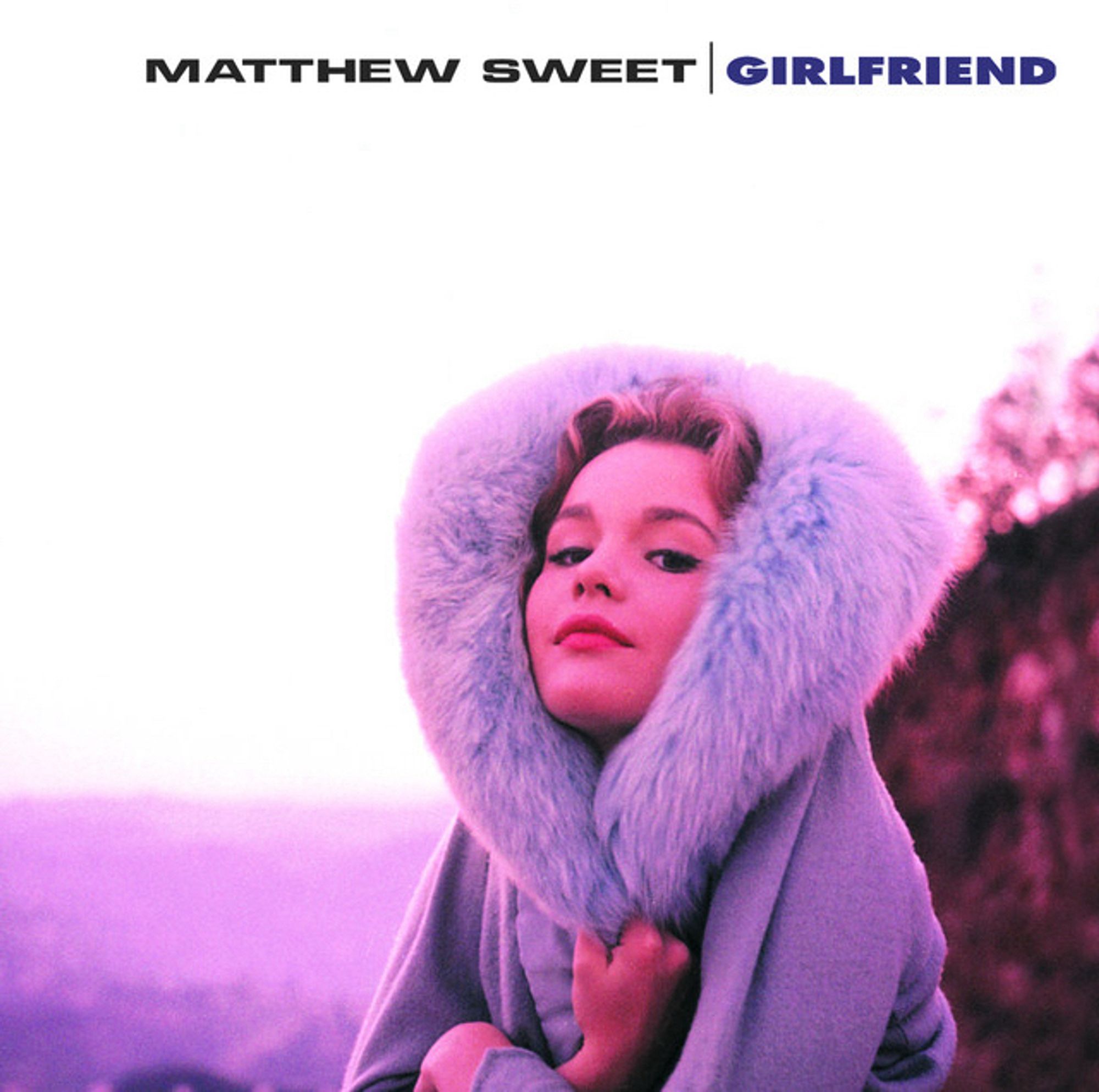 Matthew Sweet 

Girlfriend 

1991