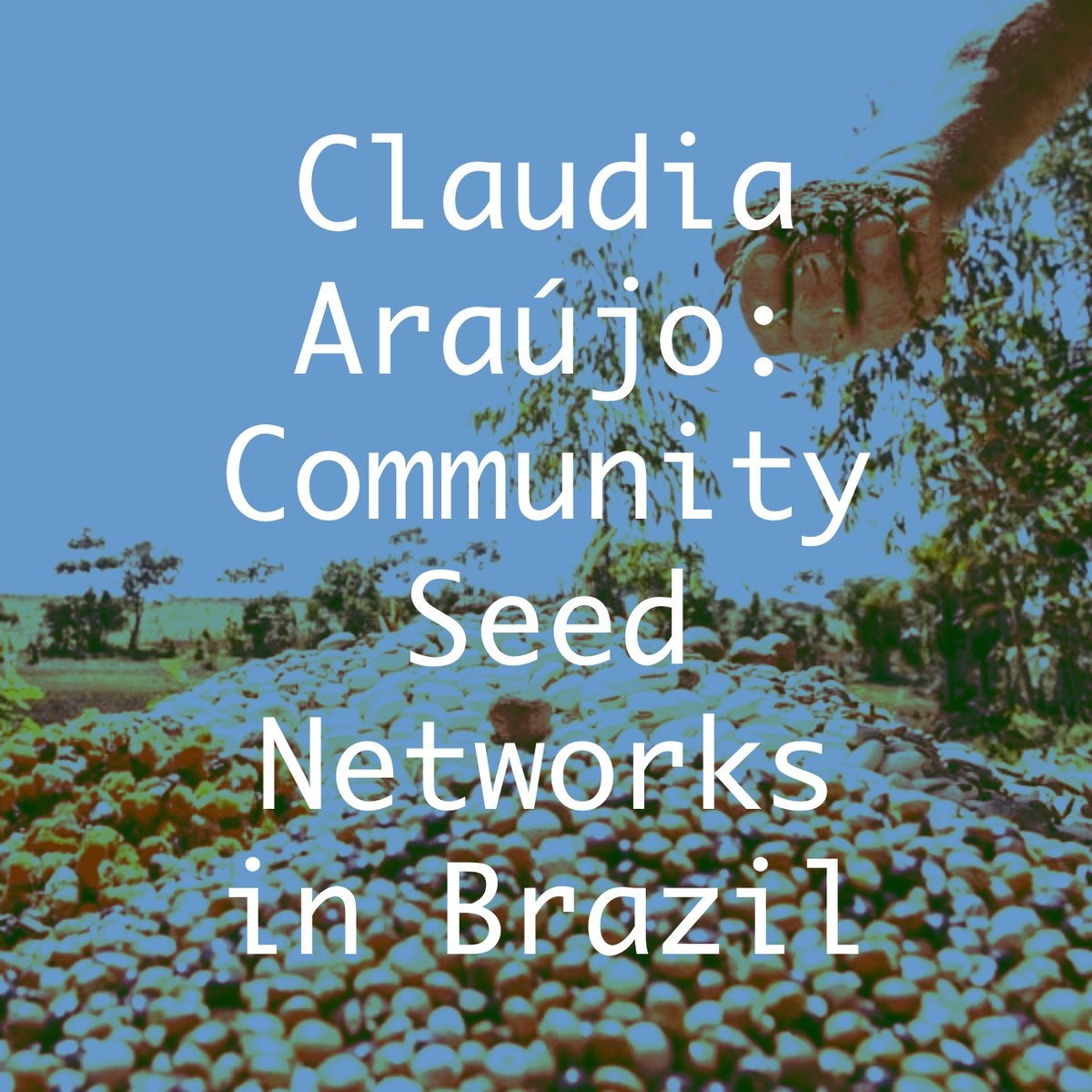 The radio episode icon for Claudia Araújo. The background has a blue filter and shows a hand holding some seeds.