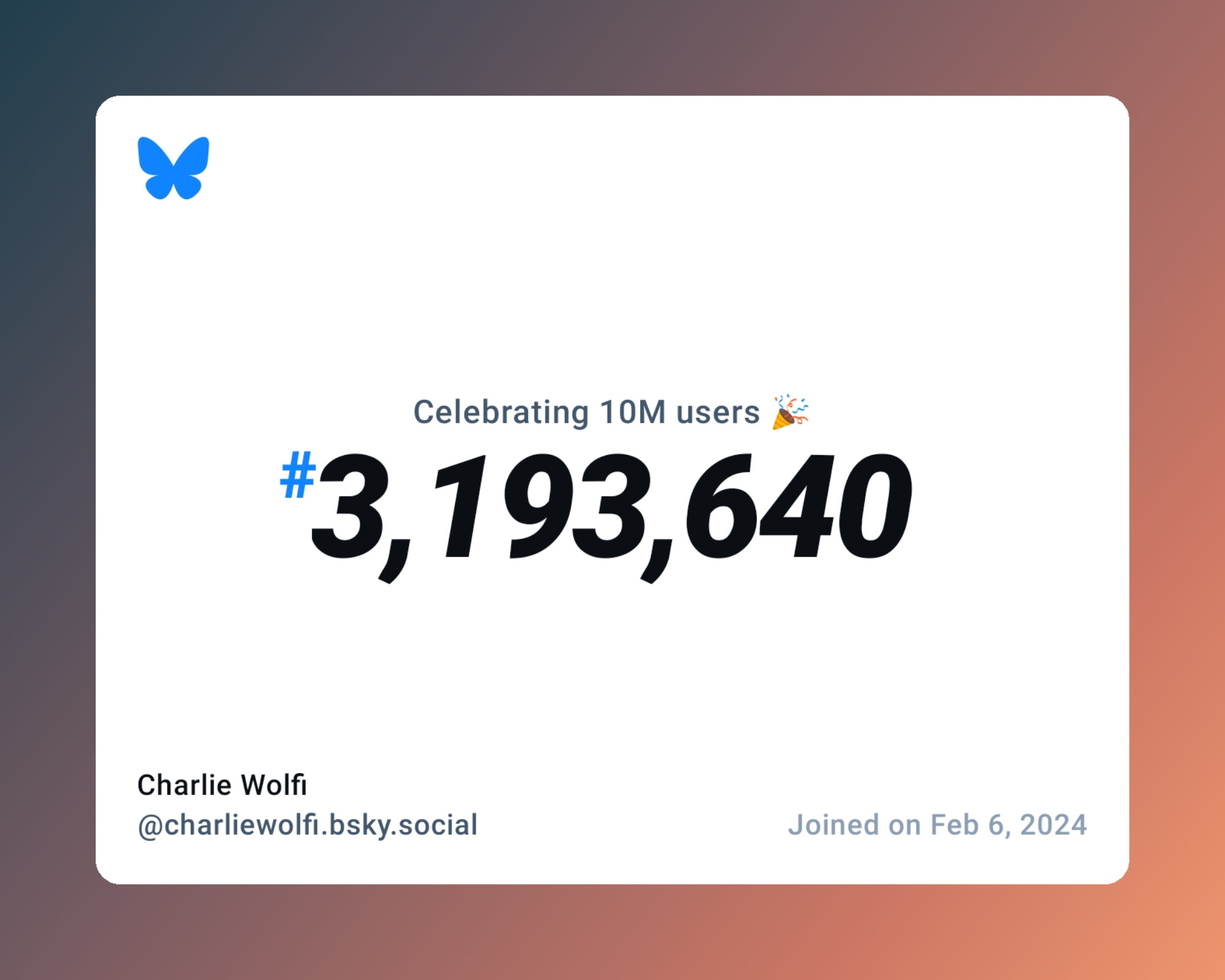 A virtual certificate with text "Celebrating 10M users on Bluesky, #3,193,640, Charlie Wolfi ‪@charliewolfi.bsky.social‬, joined on Feb 6, 2024"