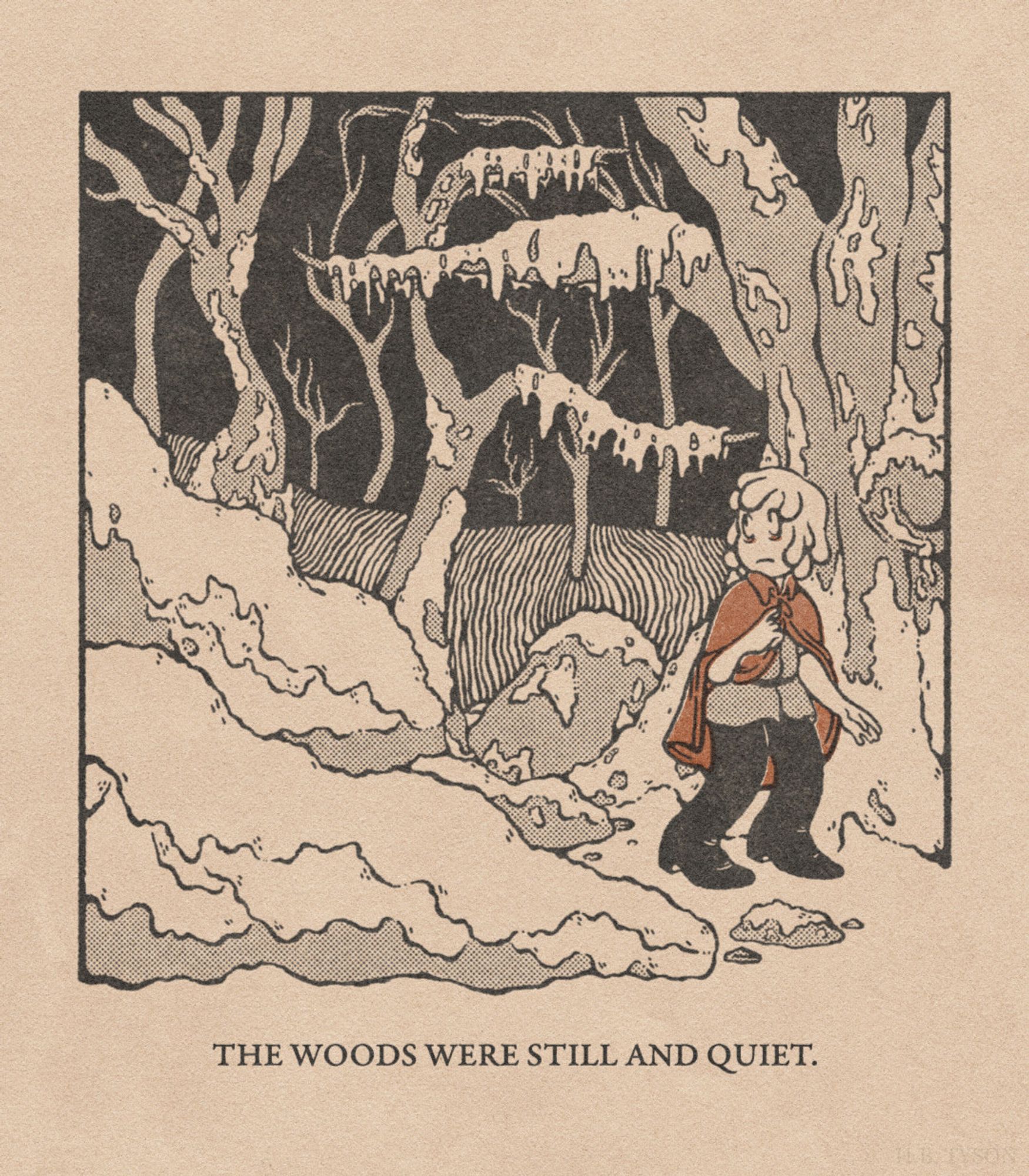 Digital illustration in the style of old print. A humanoid figure wearing a red cape stands in the foreground looking over her shoulder. Behind her is various moss-covered rocks and trees. Below the illustration reads "The woods were still and quiet.”