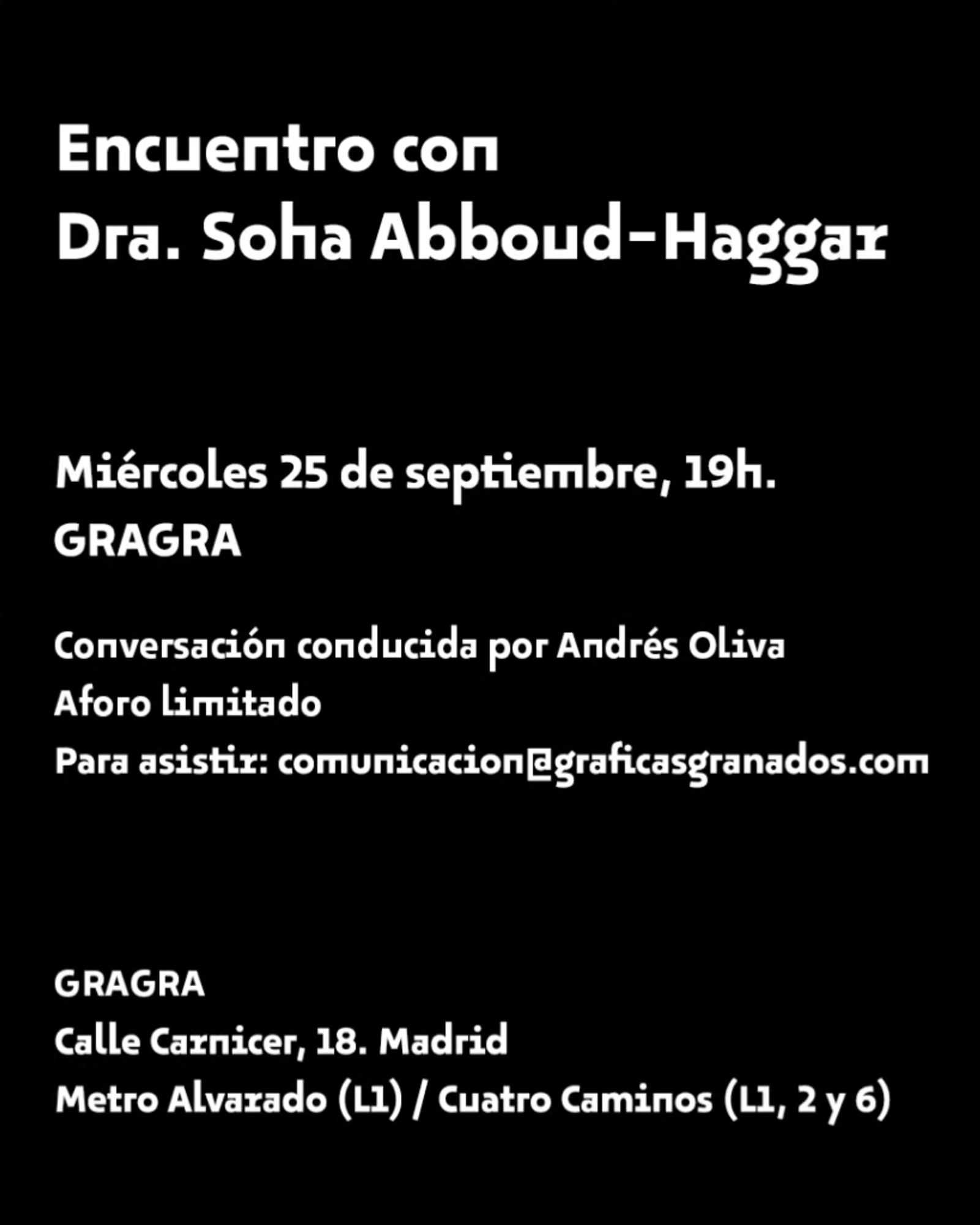 Encuentro con Soha Abboud-Haggar.  Miércoles 25 de septiembre 19h en GRAGRA. Para asistir: comunicacion@graficasgranados.com