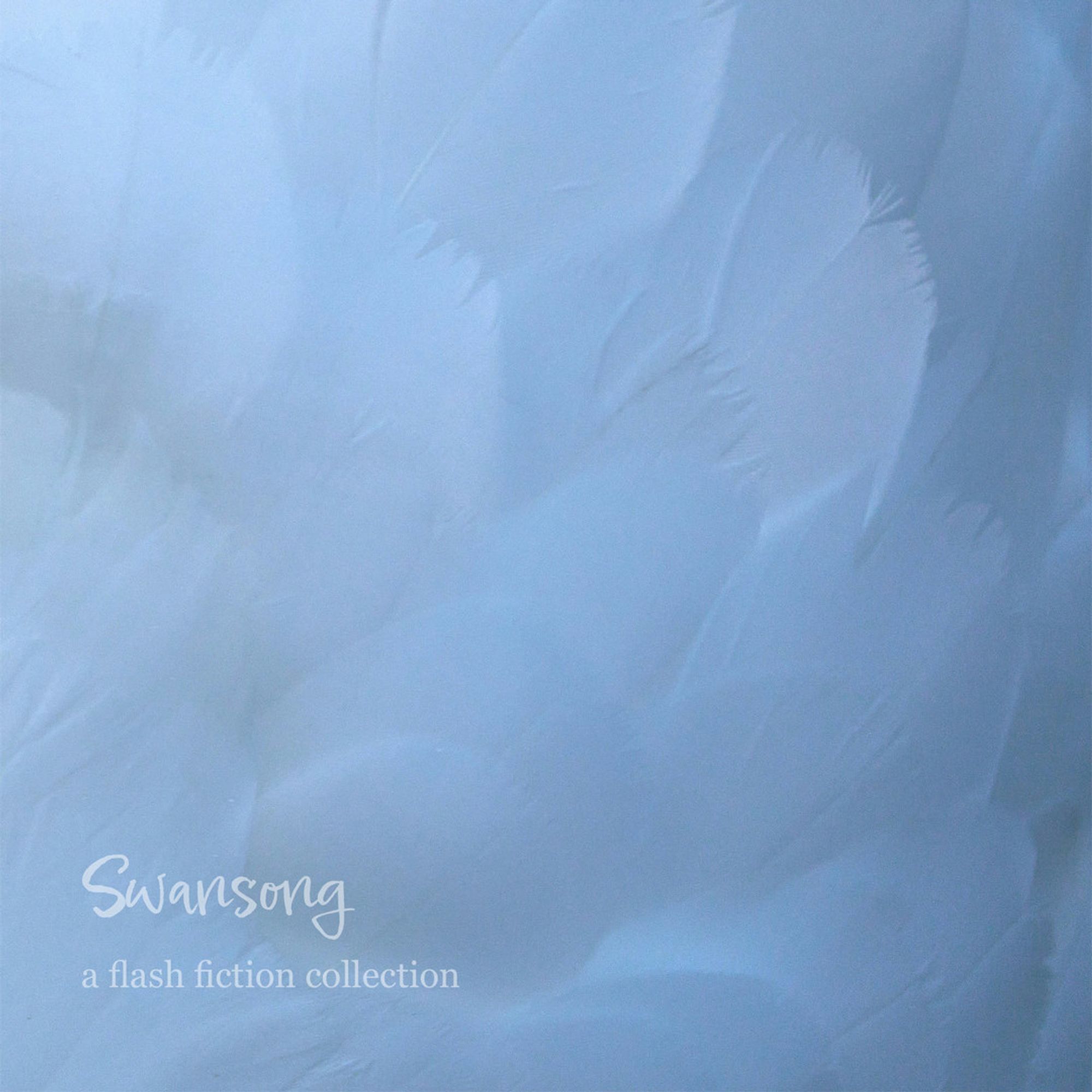 Swansong - a flash fiction collection