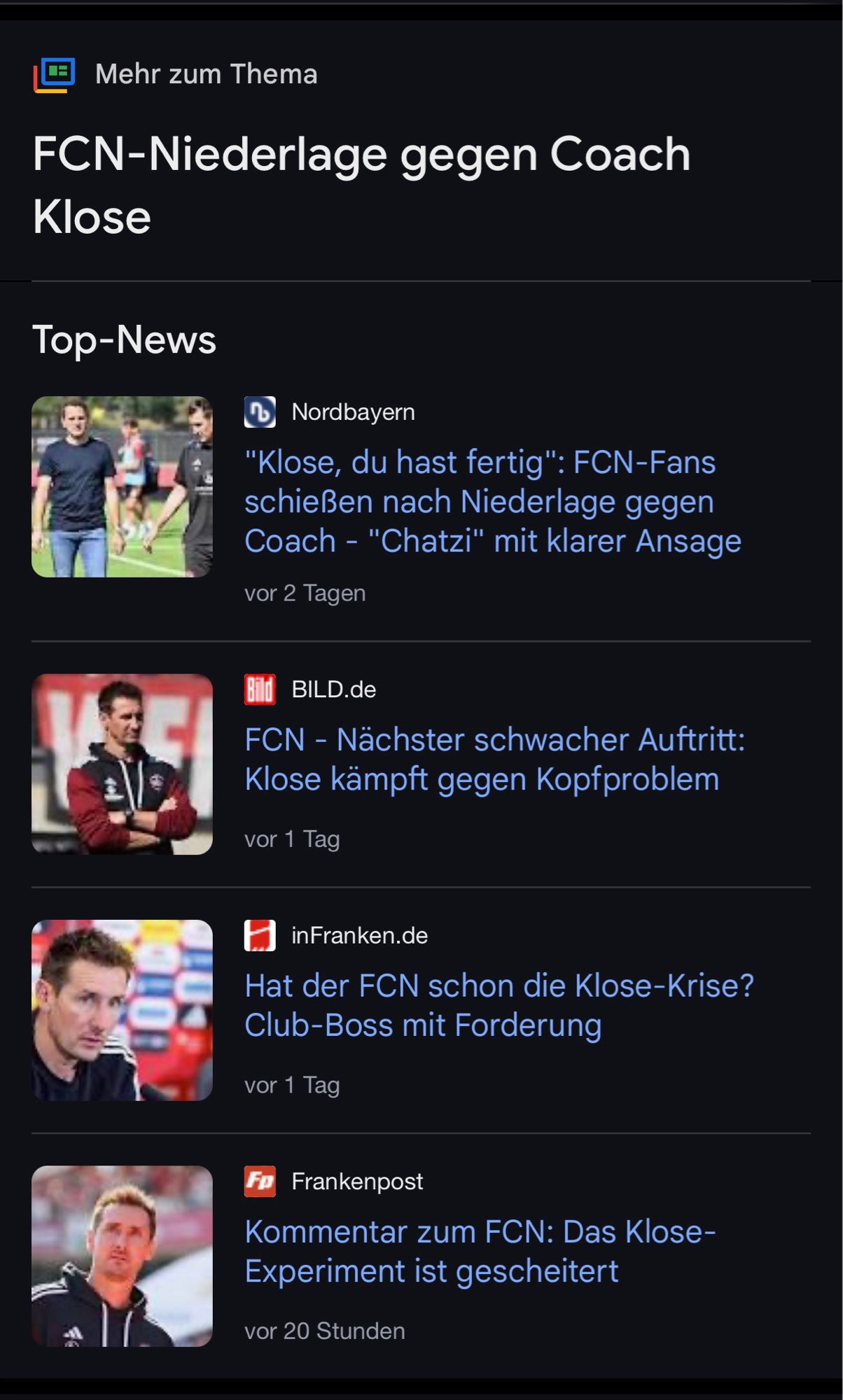 Screenshot aus Google News zum suchbegriff fcn
Überschrift: „FCN-Niederlage gegen Coach Klose“
Darunter viele Artikel die sich kritisch mit der Arbeit des fcn Trainers Miroslav Klose auseinandersetzen und den aktuellen Misserfolg thematisieren.