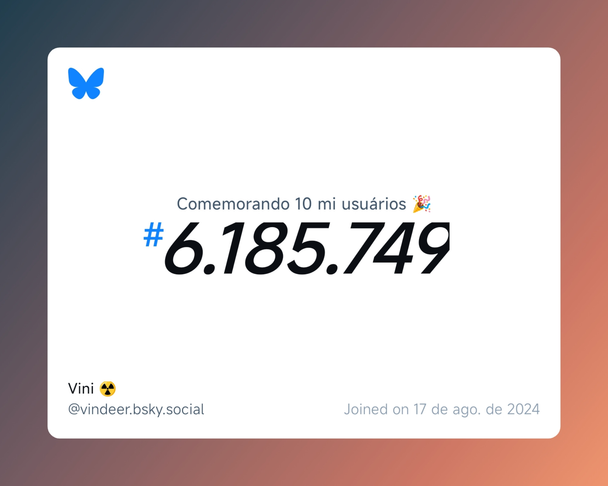 Um certificado virtual com o texto "Comemorando 10 milhões de usuários no Bluesky, #6.185.749, Vini ☢️ ‪@vindeer.bsky.social‬, ingressou em 17 de ago. de 2024"