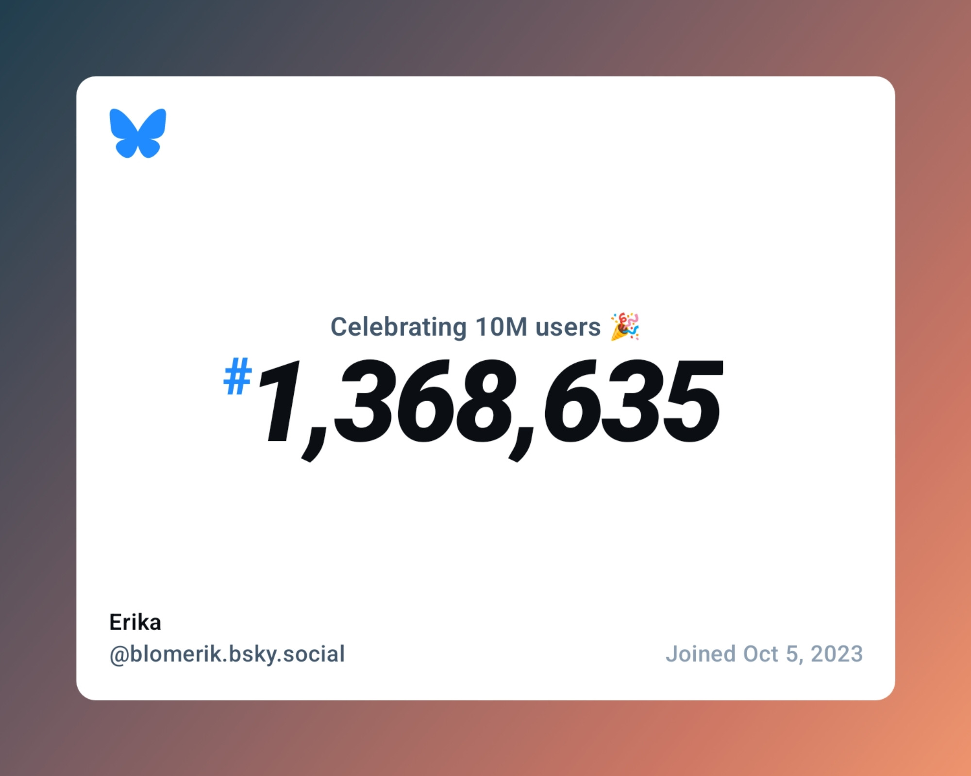 Bluesky celebrating 10M users. I was 1,368,635th.