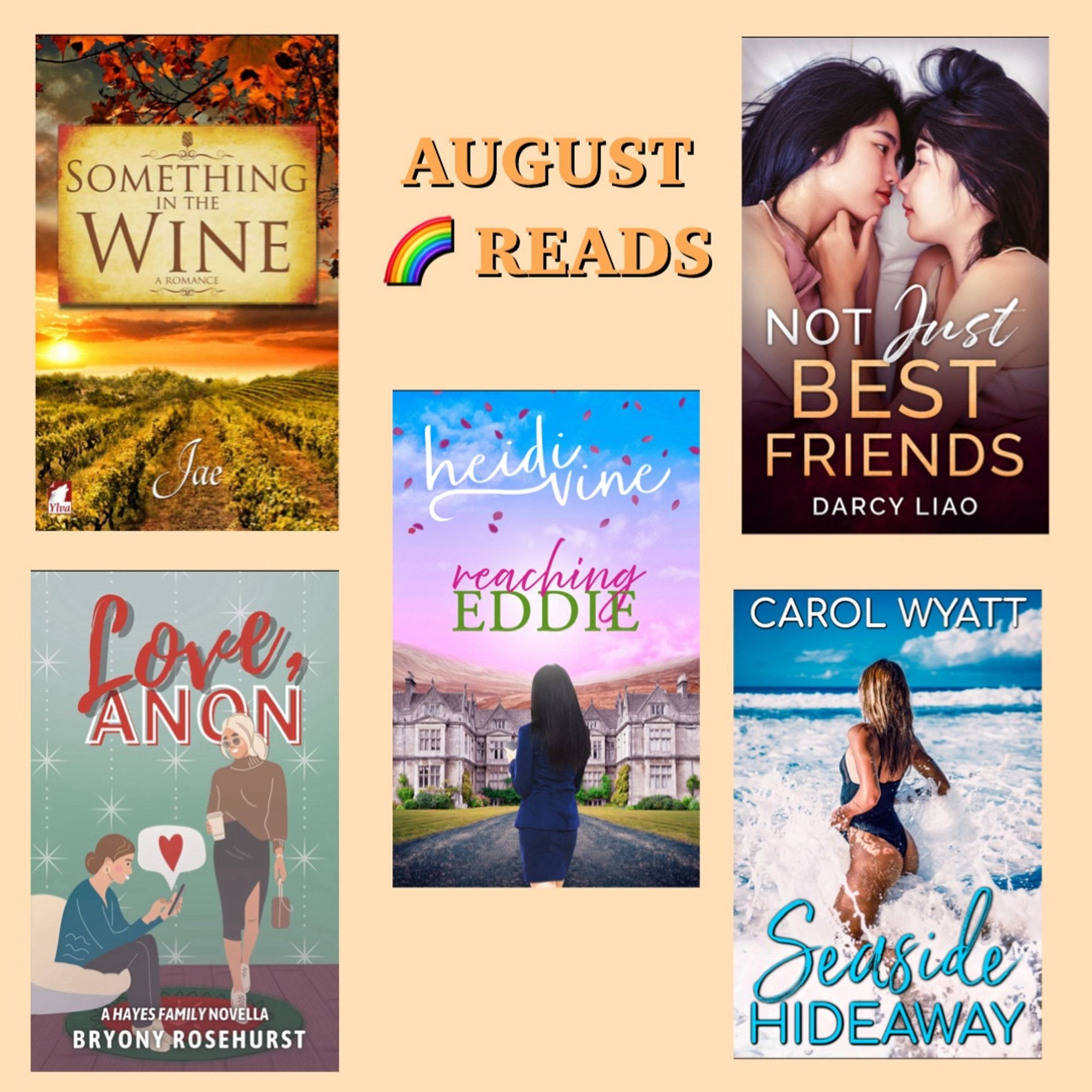 Book covers for: Not Just Best Friends by Darcy Liao; Reaching Eddie by Heidi Vine; Seaside Hideaway by Carol Wyatt; Love, Anon by Bryony Rosehurst; and Something in the Wine by Jae