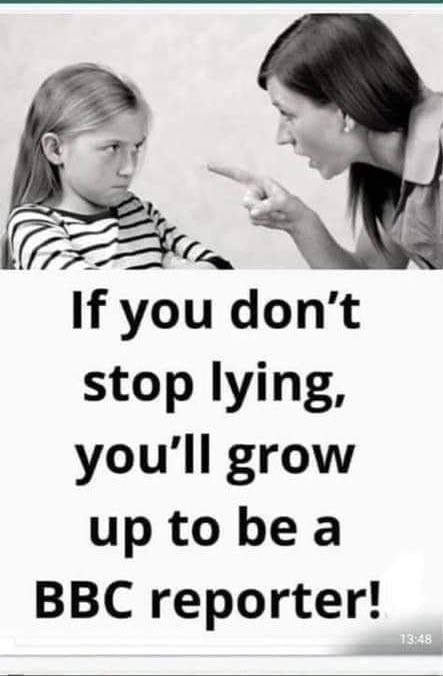 Comic Image: Mom tells her lying daughter "If you don't stop lying you will grow up to be a BBC reporter".