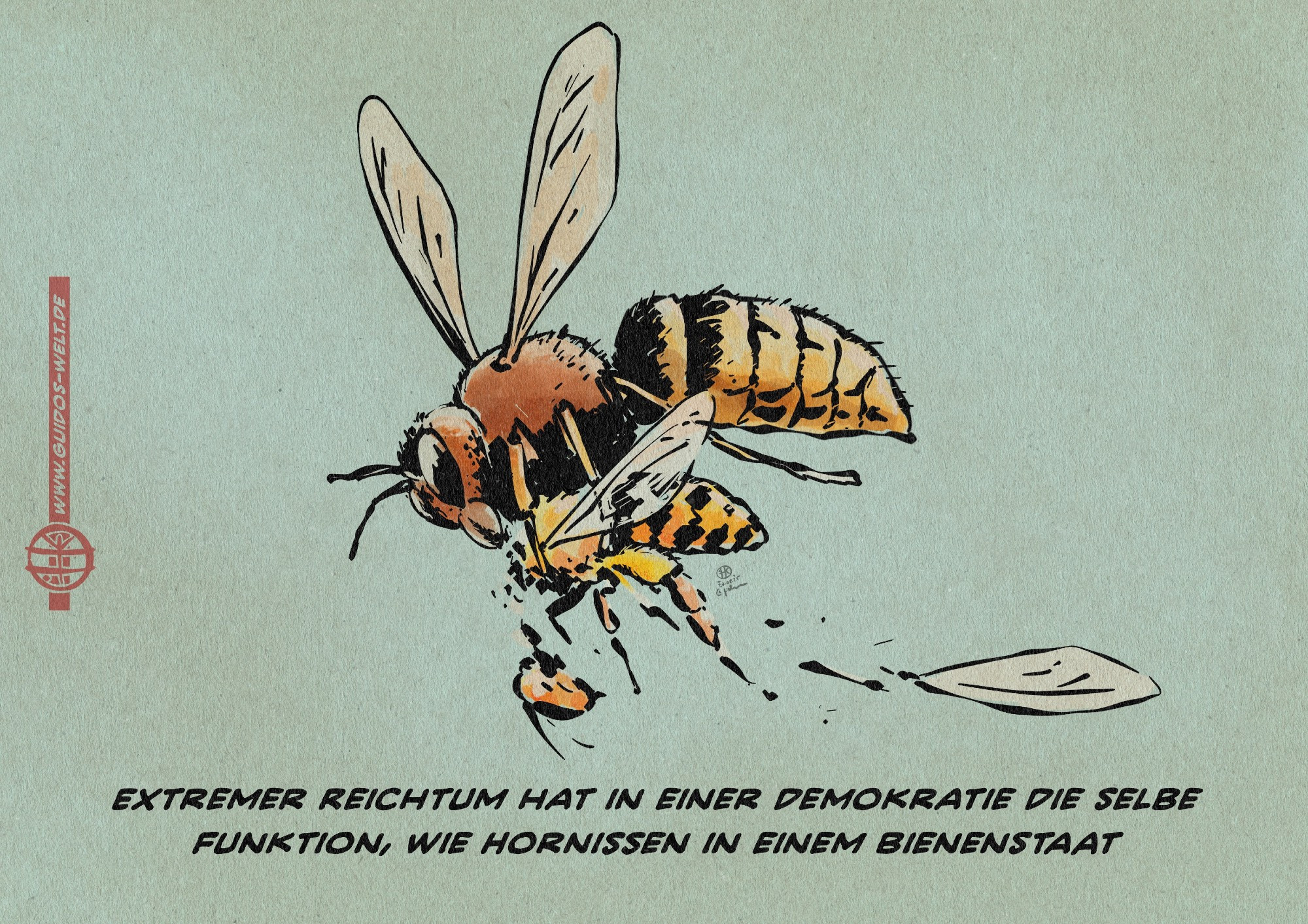 Illustraton einer Hornisse, die im Flug eine Biene erlegt. Textzeile: Extremer Reichtum hat in einer Demokratie die selbe Funktion, wie Hornissen in einem Bienenstaat