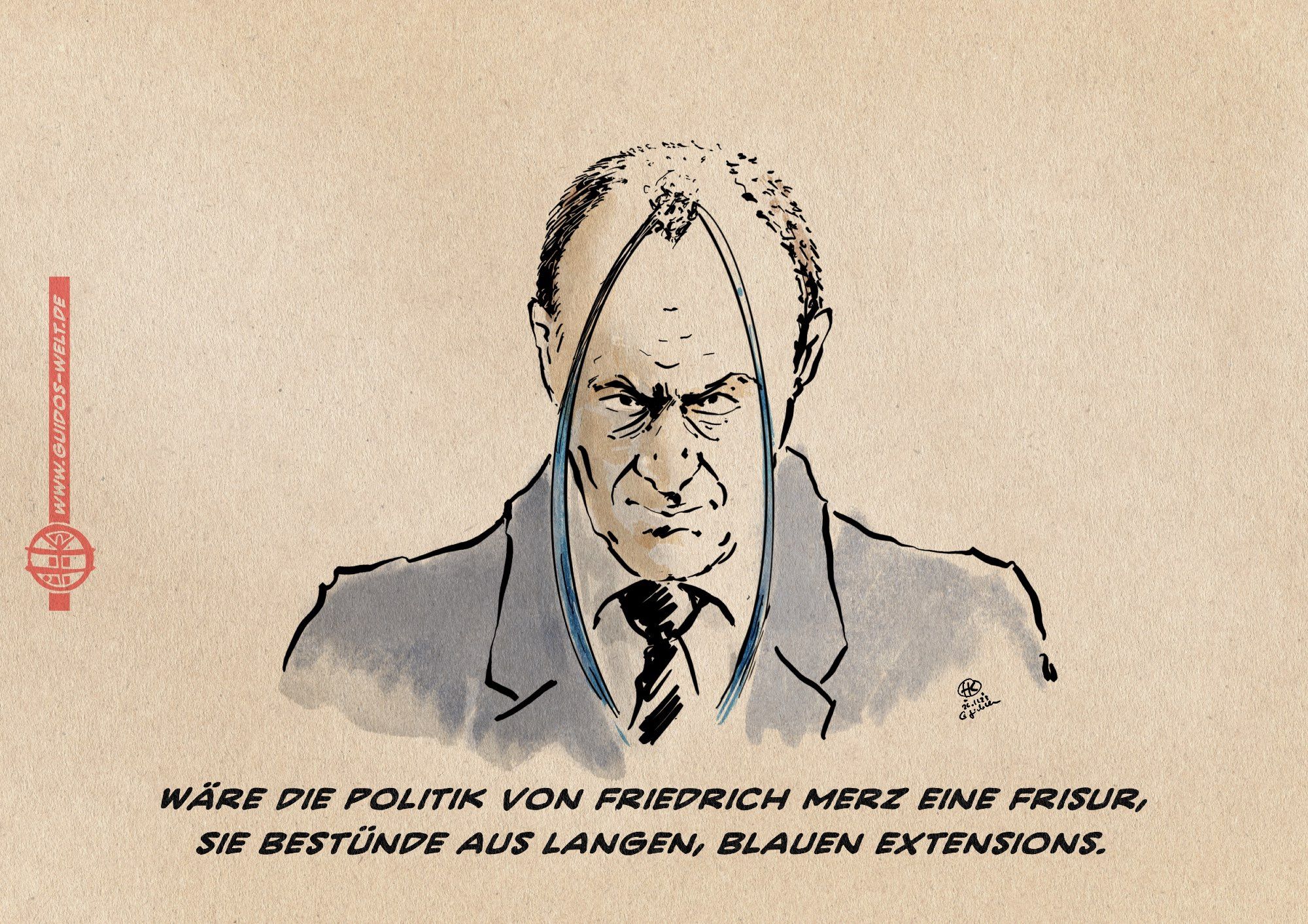 Illustration. Friedrich Merz schaut zum Betrachter, links und rechts seines Gesichts sind fühlerartig zwei seehr lange blaue Haarverlängerungssträhnen. Textzeile: Wäre die Politik von Friedrich Merz eine Frisur, sie bestünde aus langen, blauen Extensions.