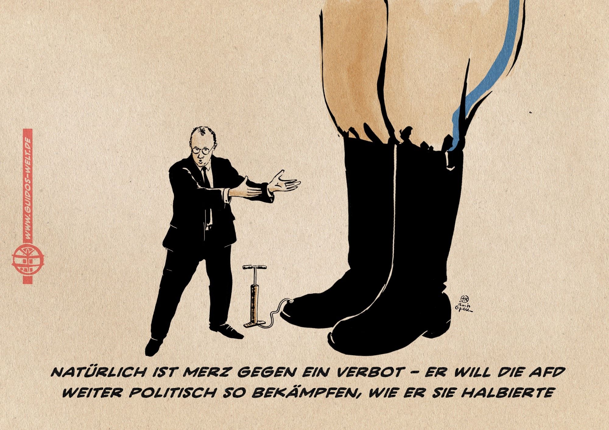 Illustration: Merz steht mit einer Luftpumpe neben den Füßen eines Giganten, die an der Luftpumpe angeschlossen ist und stellt diesen mit Gesten vor. Der Gigant von dem man nur die Beine sieht trägt Stiefel und Reiterhose in Art Nationalsozialistischer Uniformen. Textzeile: Natürlich ist Merz gegen ein Verbot - er will die AFD politisch so bekämpfen, wie er sie halbierte.