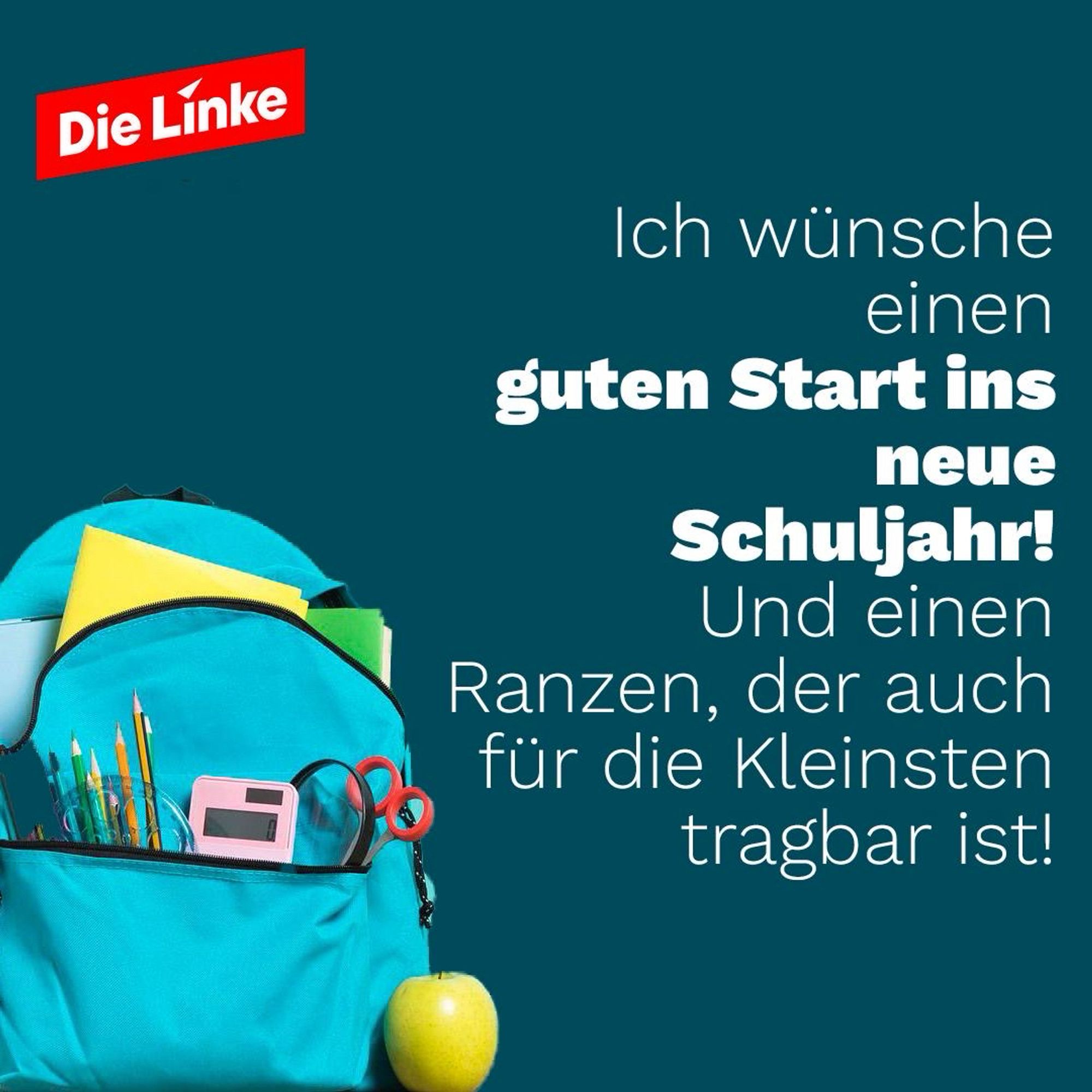 Ich wünsche einen guten Start ins neue Schuljahr! Und einen Ranzen, der auch für die Kleinsten tragbar ist! Links ein Schulranzen.