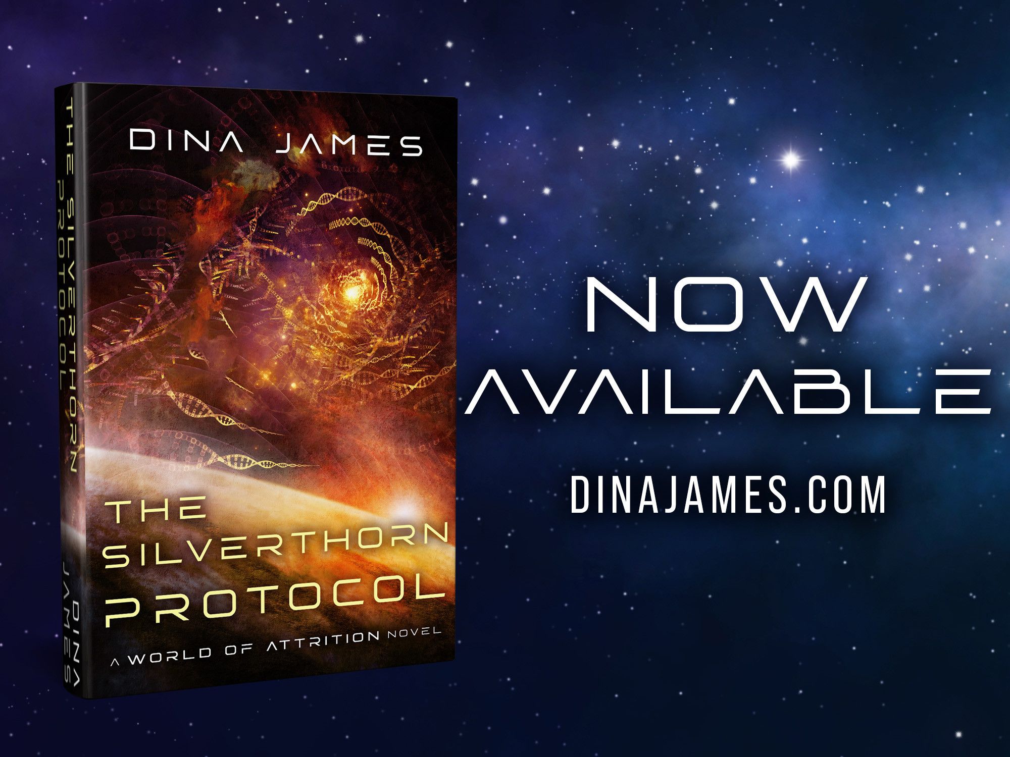 Cover Art Promo of The Silverthorn Protocol saying Now Available with my web address of Dina James dot com