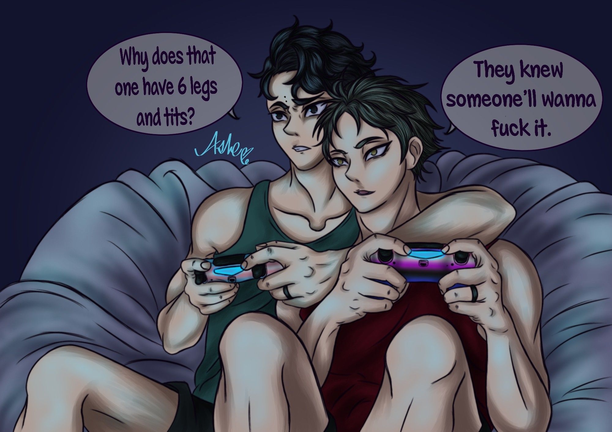 Kiyoomi and Rintaro are cuddled up on a giant bean bag late at night playing a video game. Kiyoomi's controller is colored like the trans pride flag and Suna's is colored like the genderfluid flag. Kiyoomi is asking "why does that one have 6 legs and tits?" and Suna is responding "They knew someone'll wanna fuck it."