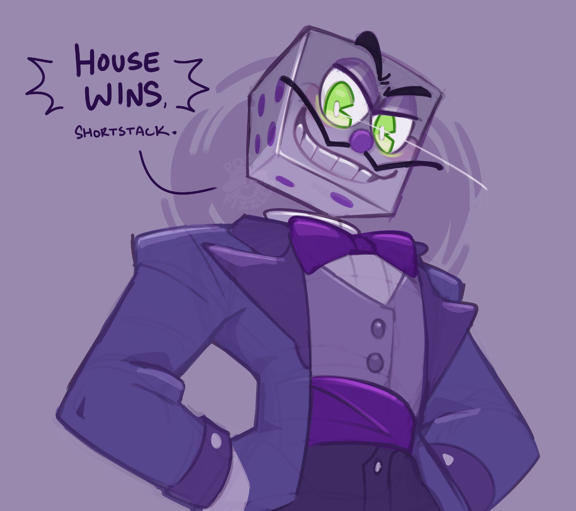 Digital artwork of King Dice from Cuphead from the waist up. There is a dark overlay on top of the art, and an obvious shadow over his face. He stands with the camera at a low angle, King Dice looking down towards the viewer with piercing green eyes. His eyes illuminate parts of his face and clothing, and a sharp pinprick of light trails from his irises. He says, "House wins, shortstack."