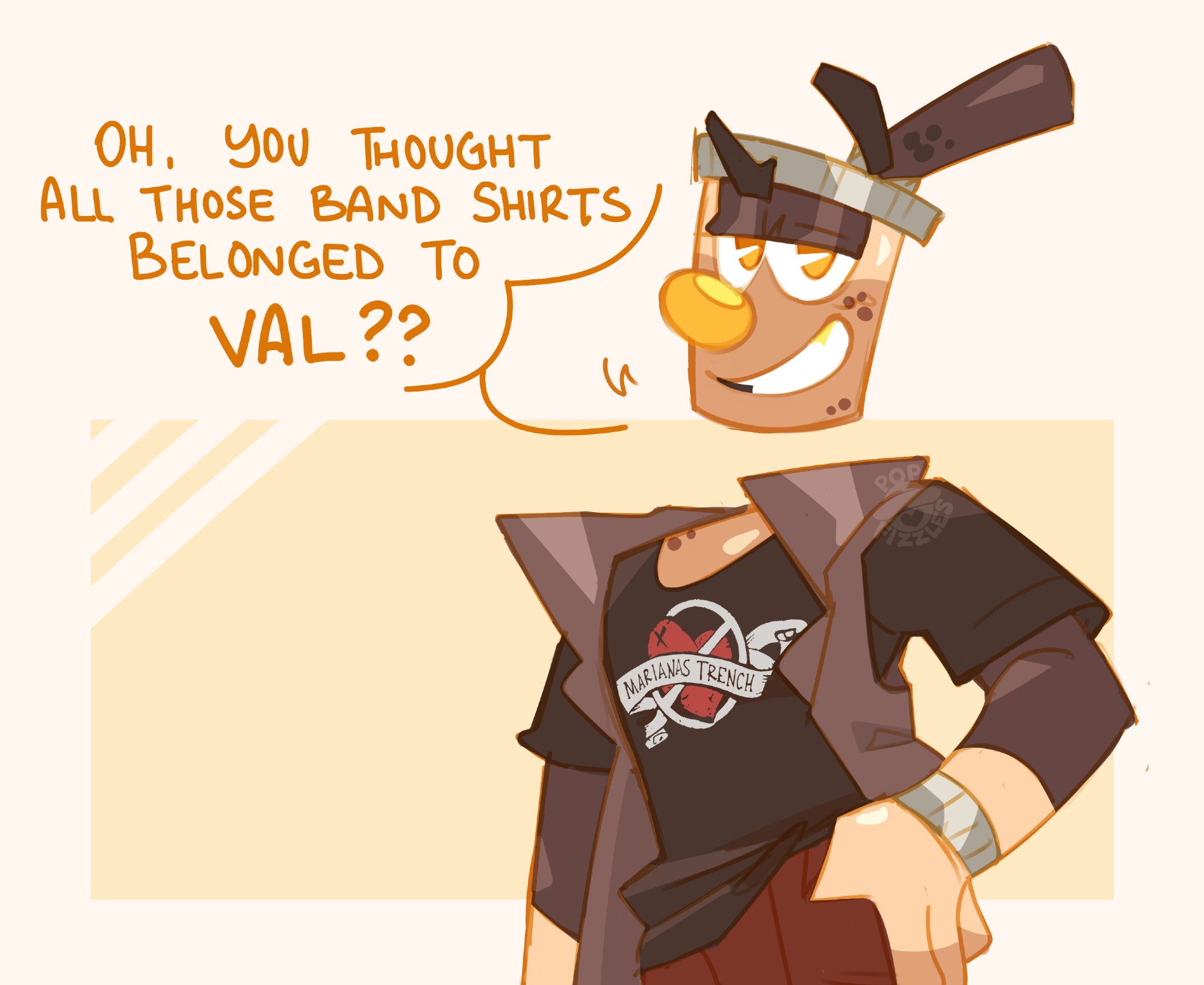 Digital artwork of Boba (OP's cupsona) from the waist up. They're dressed in mostly blacks and browns, wearing a partially-tucked in graphic shirt with a Marianas Trench decal (A heart under a prohibition symbol, overlaid with a ribbon with the band's name on it). Boba tilts his head, looking towards the viewer with a grin and raised eyebrow. Their thumb is hooked in their pants pocket. 

Boba: Oh, you thought all those band shirts belonged to Val??