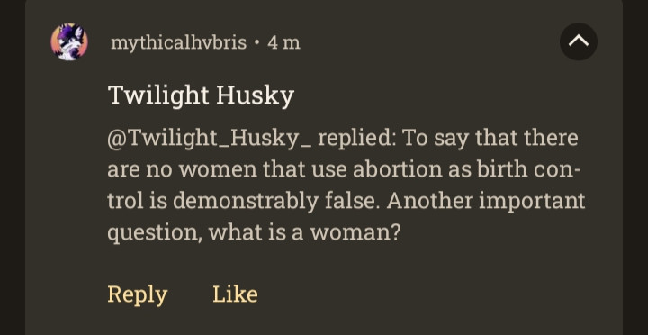 Twilight_Husky_ reply on twitter: To say that there are no women who use abortion as birth control is demonstrably false. Another important question, what is a woman?