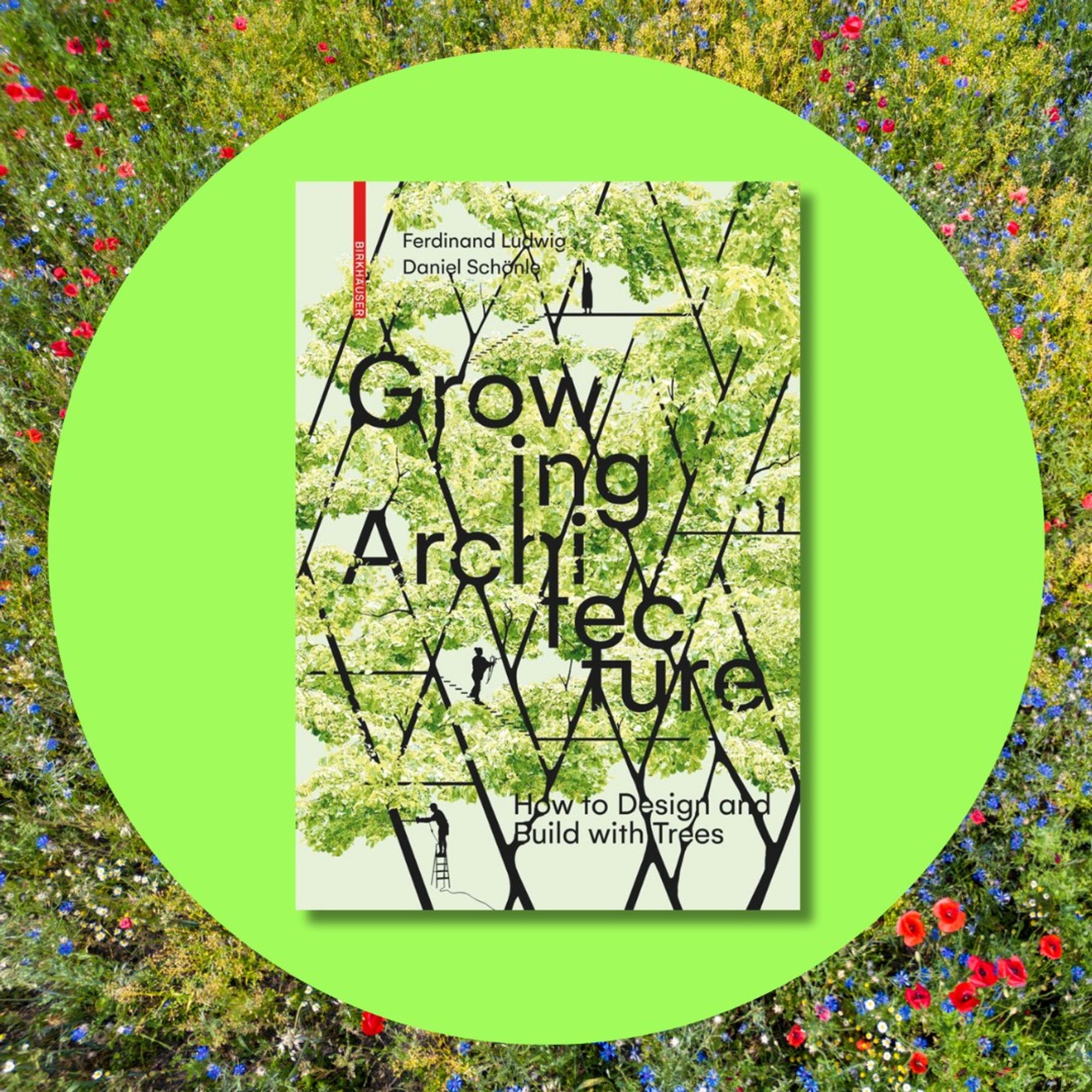 The cover of Growing Architecture is seen in a green circle against a background of wildflowers.