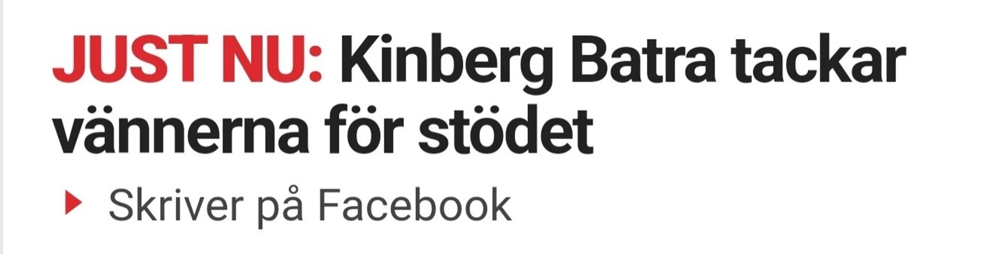 Rubrik: Kinberg Batra tackar vännerna för stödet