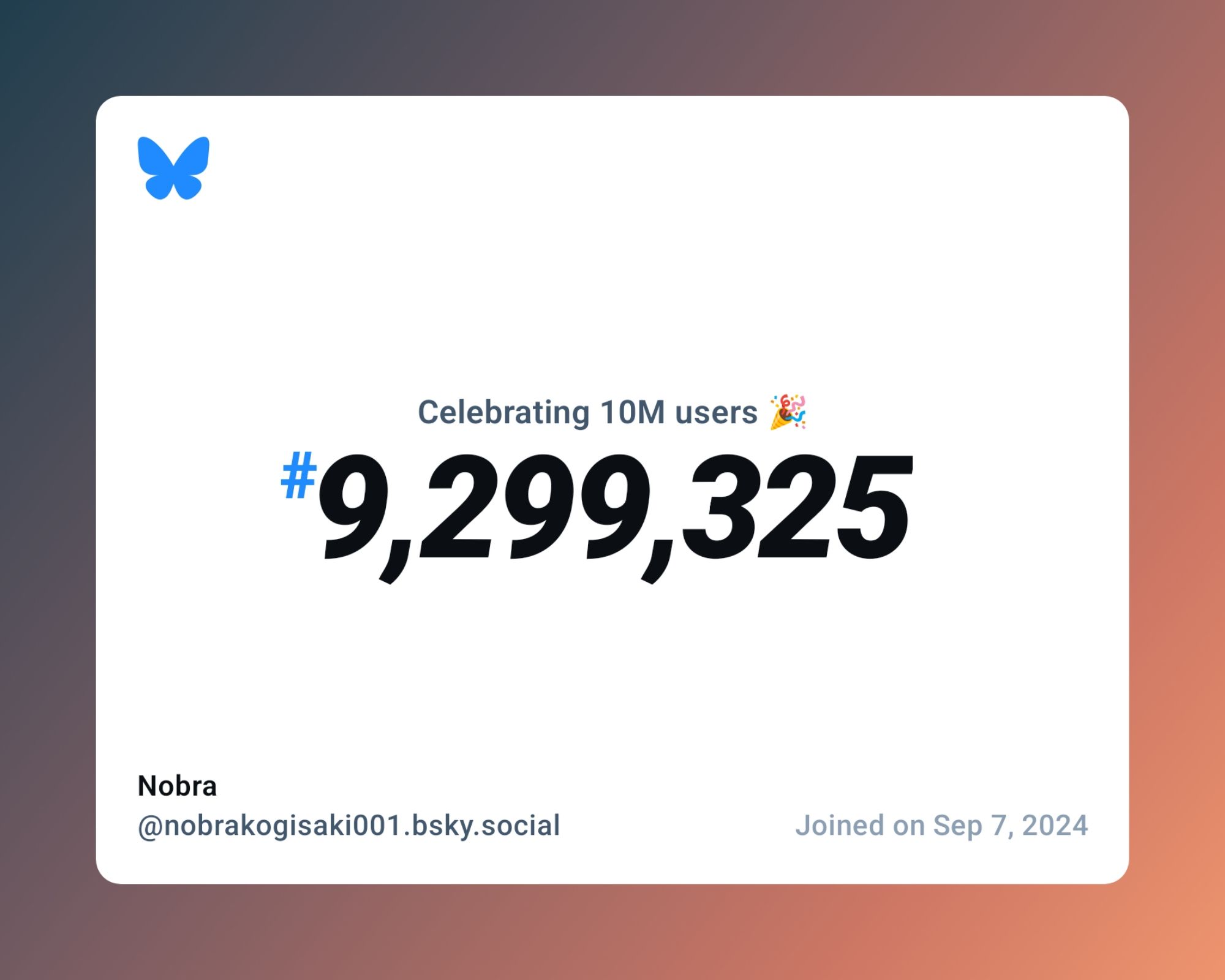 A virtual certificate with text "Celebrating 10M users on Bluesky, #9,299,325, Nobra ‪@nobrakogisaki001.bsky.social‬, joined on Sep 7, 2024"