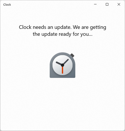 Screenshot of the "Clock" app in Windows displaying a message: "Clock needs an update. We are getting the update ready for you..." along with the app icon in the middle of the window