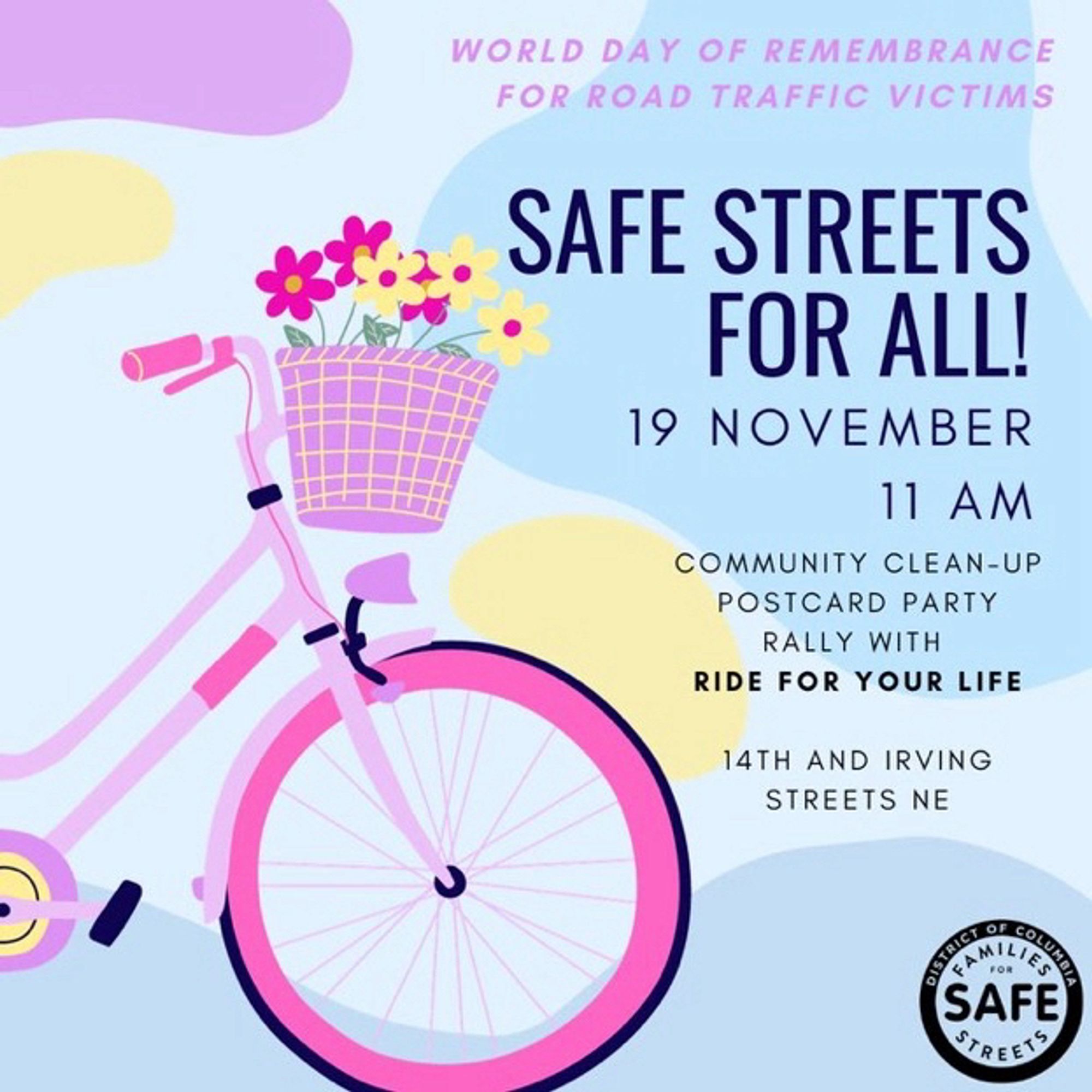 Safe streets for all, November 19 11am 14th and Irving street be. Community cleanup, postcard party, rally with ride for your life.