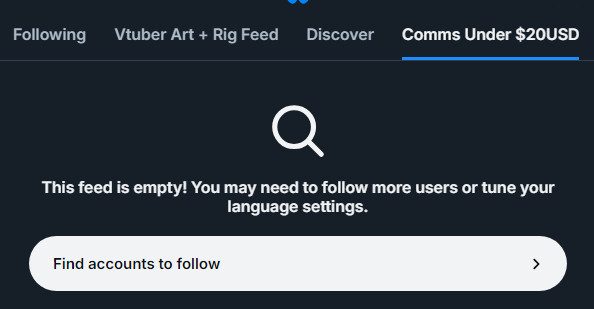 Screenshot of the bluesky feed "comms under $20USD" with the text that says "this feed is empty! you may need to follow more users or tune your language settings"