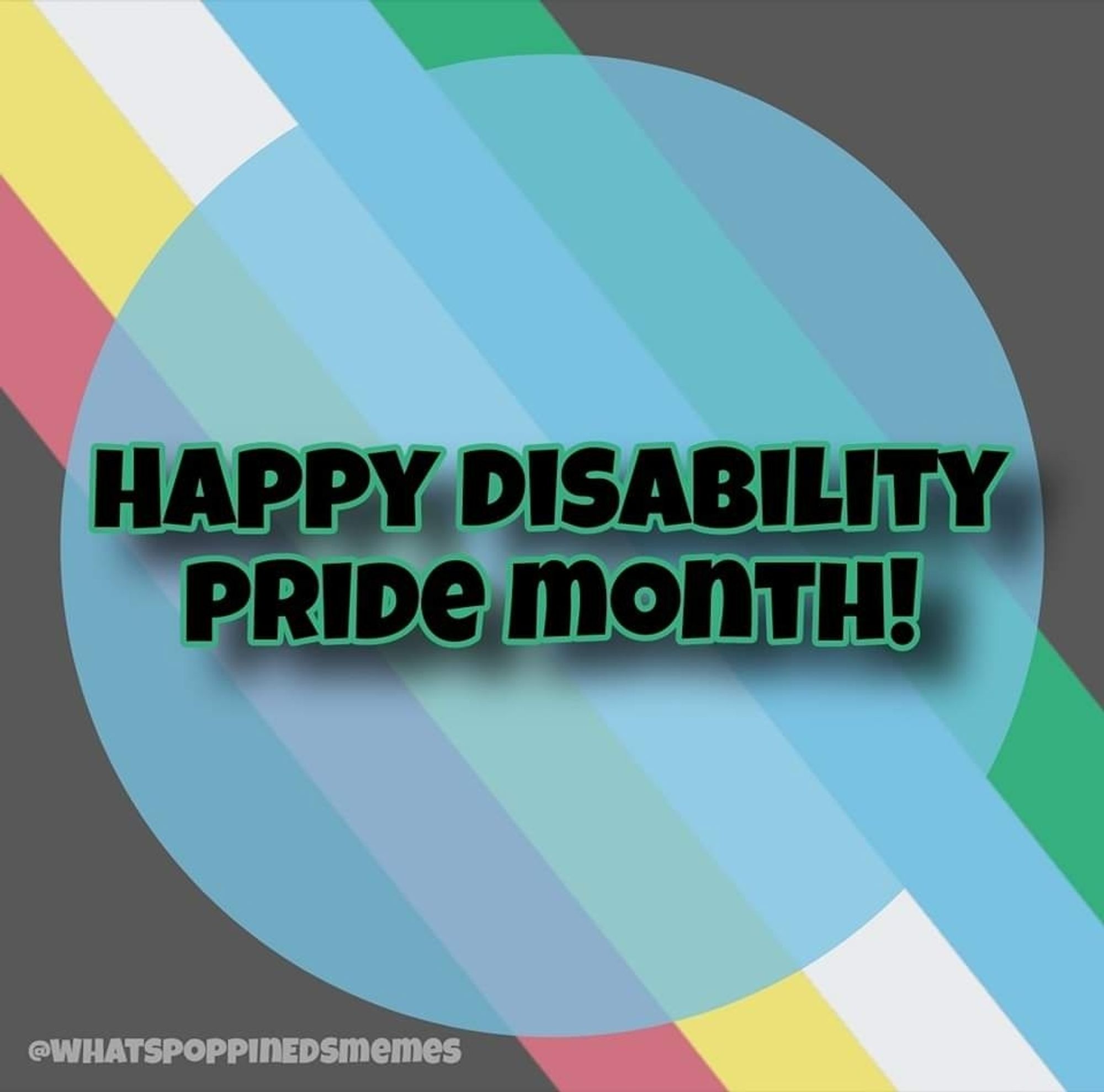 Image one- Happy Disability Pride month!