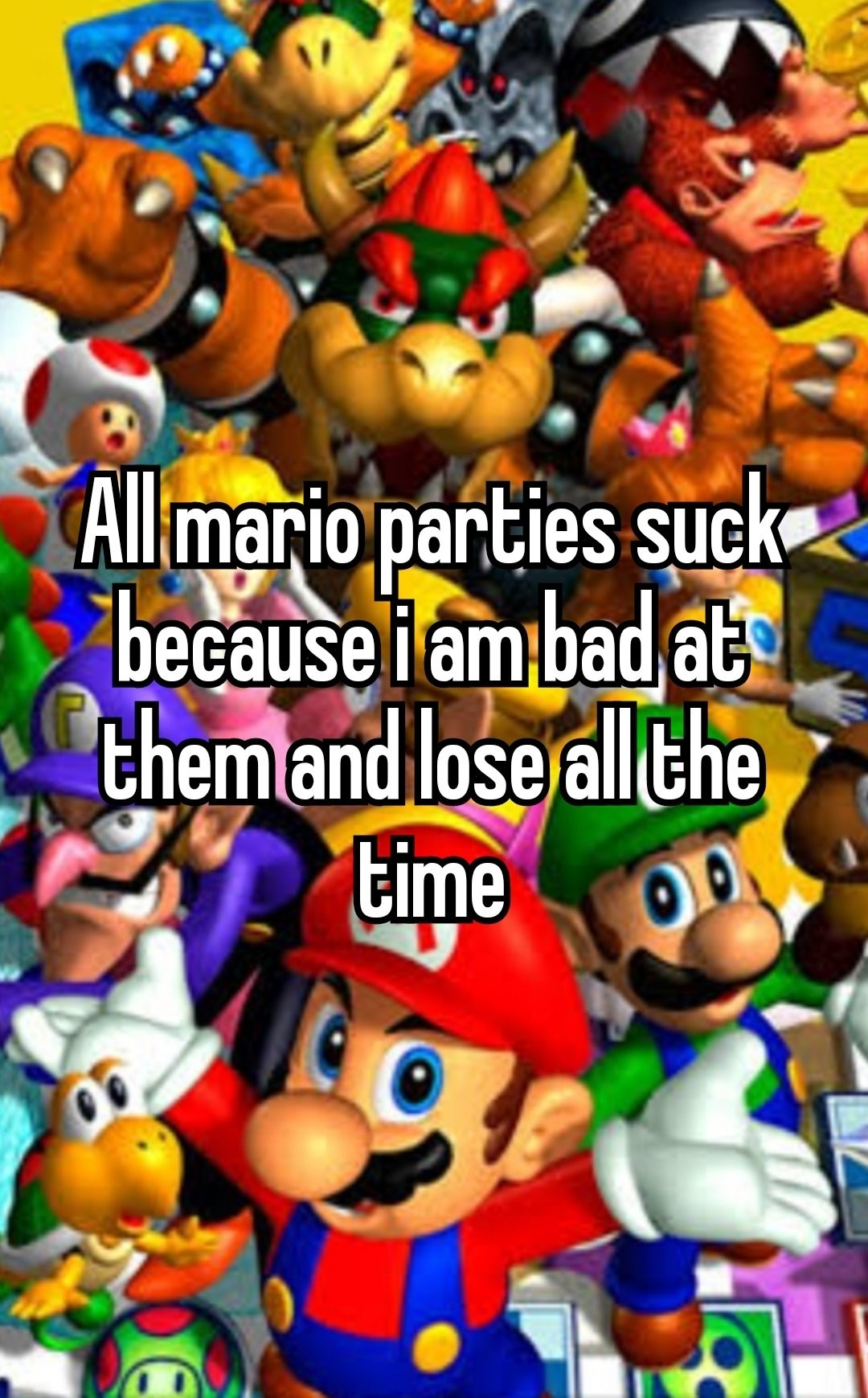 All mario parties suck because I am bad at them and lose all the time