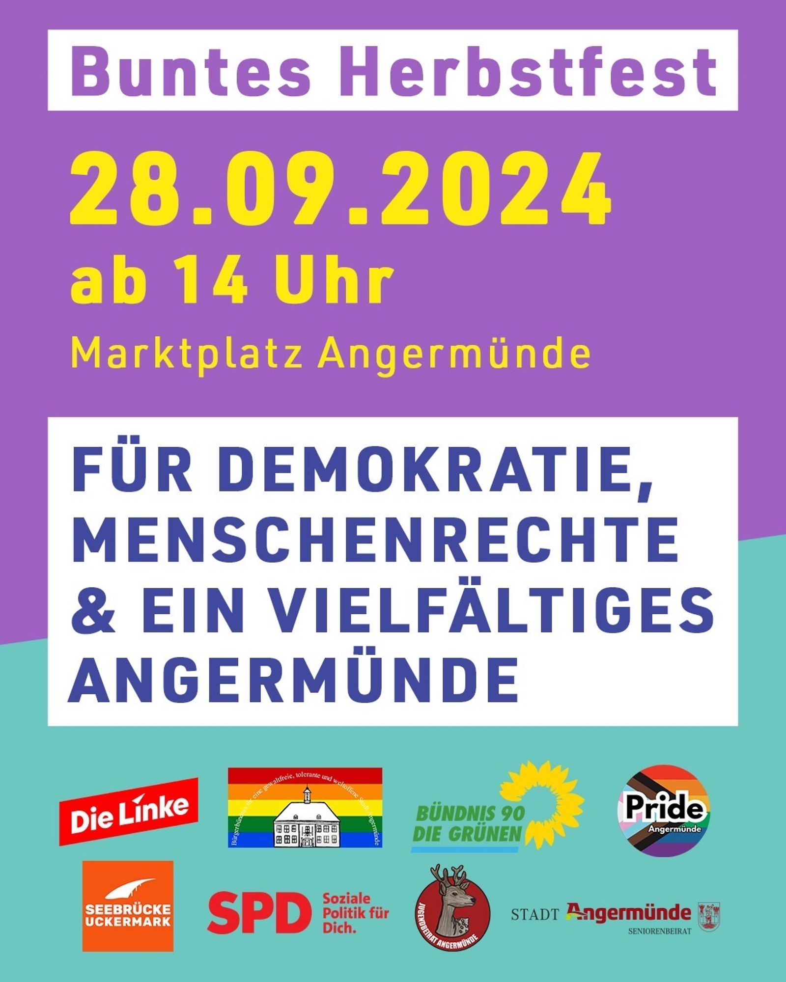 Buntes Herbstfest
28.09.2024
ab 14 Uhr
Marktplatz Angermünde
FÜR DEMOKRATIE, MENSCHENRECHTE & EIN VIELFÄLTIGES ANGERMÜNDE