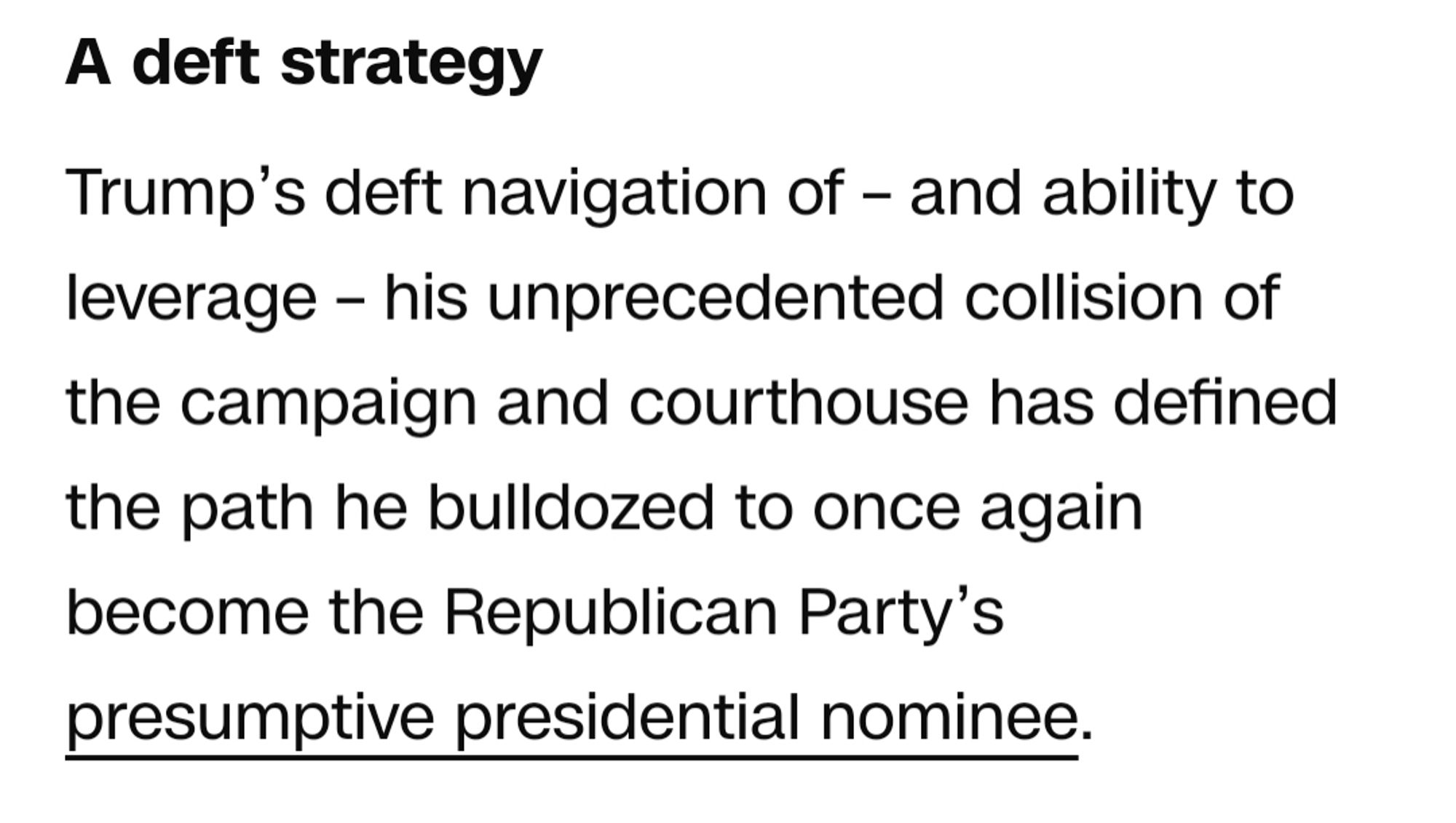 CNN: A deft strategy
Trump’s deft navigation of – and ability to leverage – his unprecedented collision of the campaign and courthouse has defined the path he bulldozed to once again become the Republican Party’s presumptive presidential nominee.