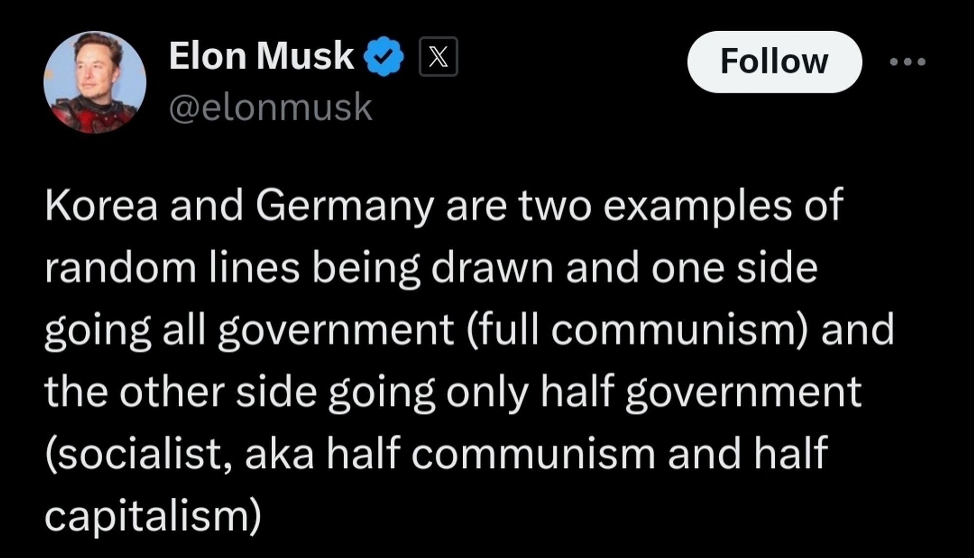 Musk tweet: Korea and Germany are two examples of random lines being drawn and one side going all government (full communism) and the other side going only half government (socialist, aka half communism and half capitalism)