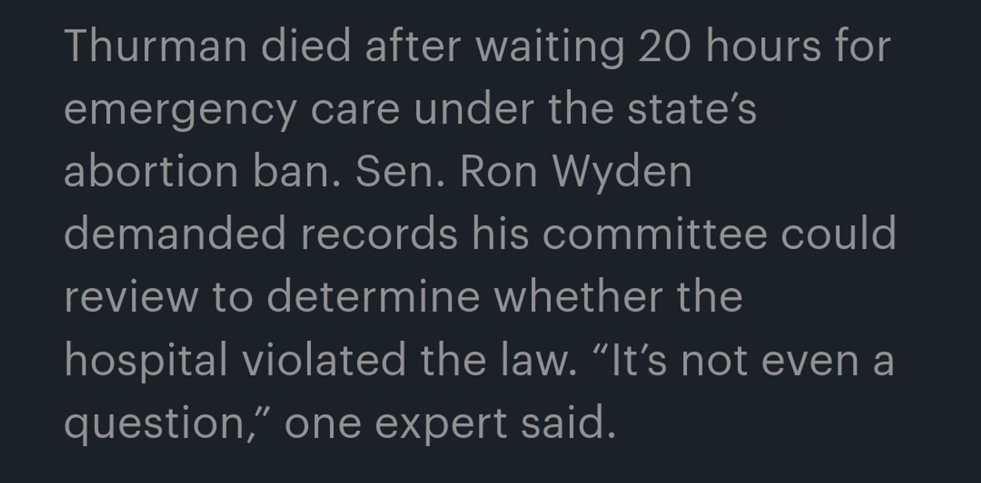 Thurman died after waiting 20 hours for emergency care under the state’s abortion ban. Sen. Ron Wyden demanded records his committee could review to determine whether the hospital violated the law. “It’s not even a question,” one expert said.