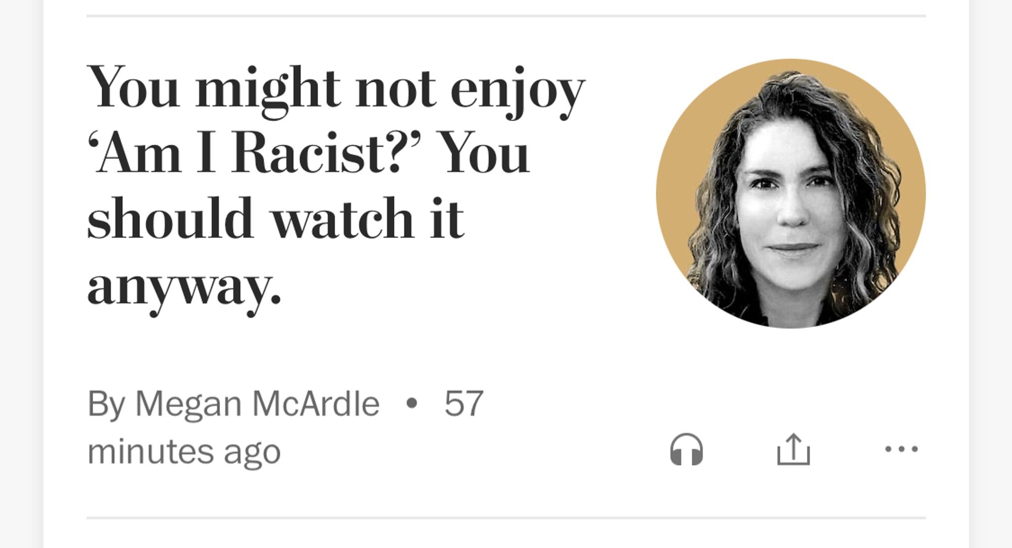 You might not enjoy
'Am I Racist?' You should watch it anyway.
By Megan McArdle