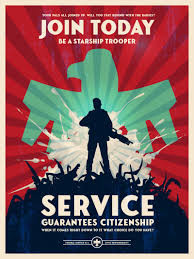 Poster from "Starship Troopers". Silhouette of a soldier with rifle on top of a pile of dead bugs. Background is red with a green eagle shape in center. Copy reads "Join Now" and "Service Guarantees Citizenship"