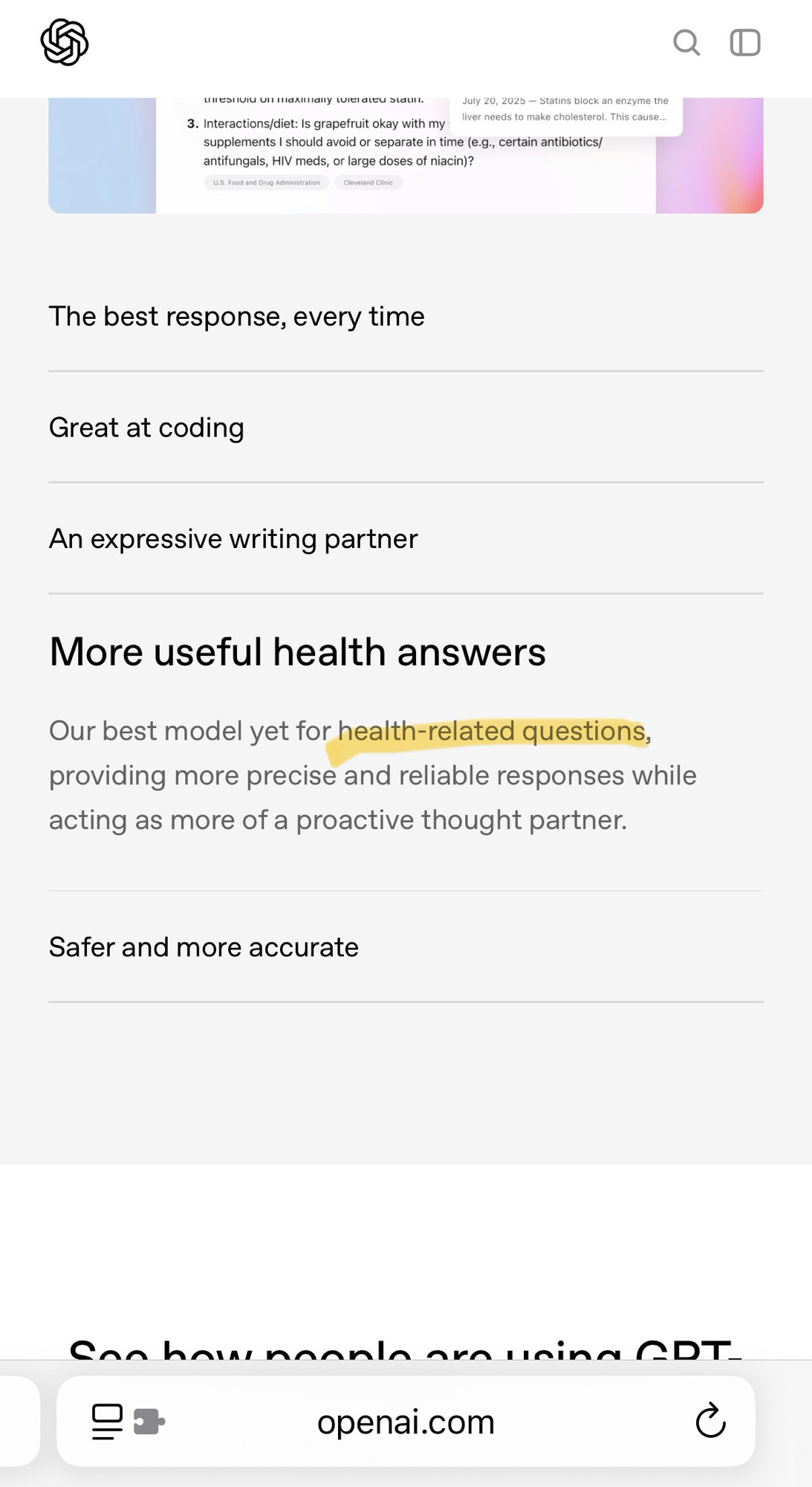 Screenshot of OpenAI's gpt-5 introduction:

More useful health answers
Our best model yet for health-related questions, providing more precise and reliable responses while acting as more of a proactive thought partner.