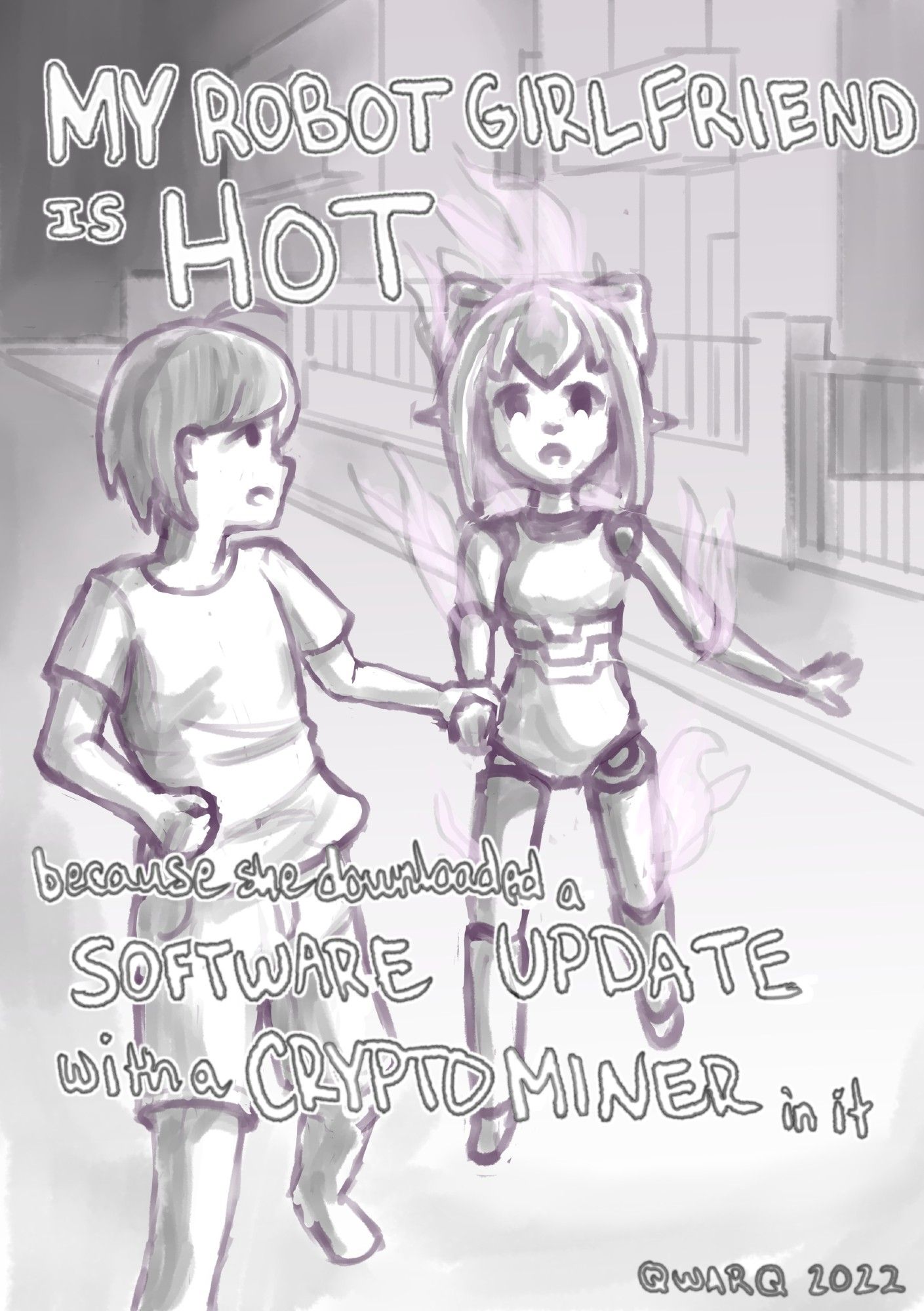 a fake light novel cover titled "My Robot Girlfriend is HOT because she downloaded a SOFTWARE UPDATE with a CRYPTO MINER in it". an anime boy is running down the street holding a robot girl's hand. smoke is coming out of her joints.