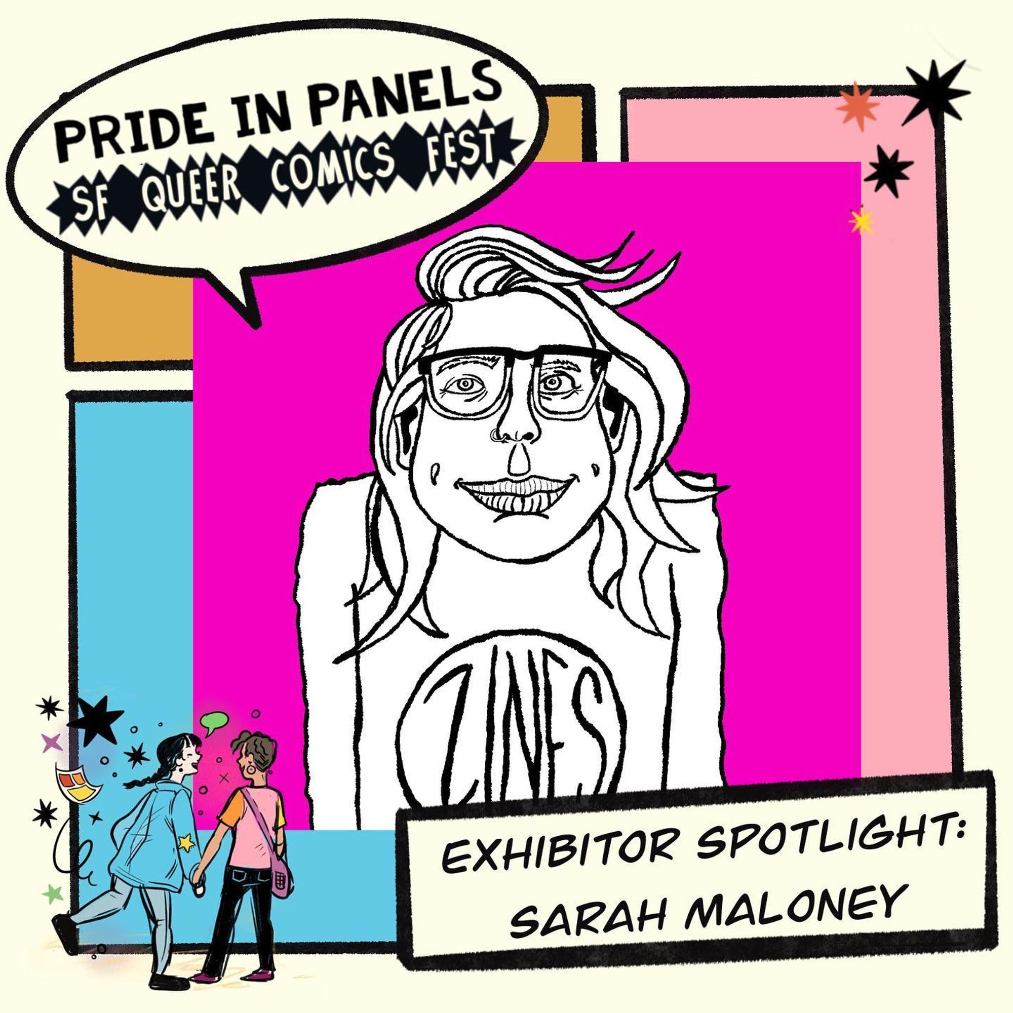 Graphic with a drawing of Sarah Maloney with a speech bubble that says Pride in Panels SF Queer Comcis Fest