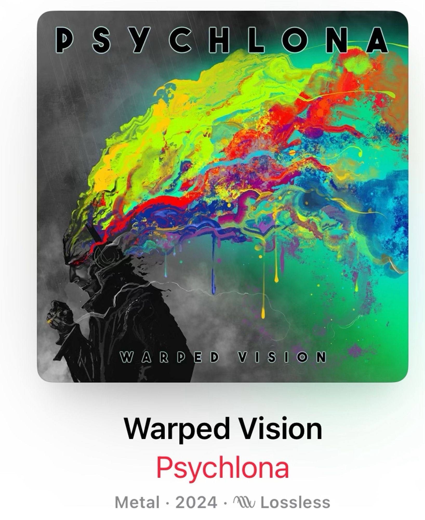 Psychlona
Warped Vision
Metal 2024 Lossless

album cover of a man in greyscale smoking a cigarette with his mind exploding into many colors of paint